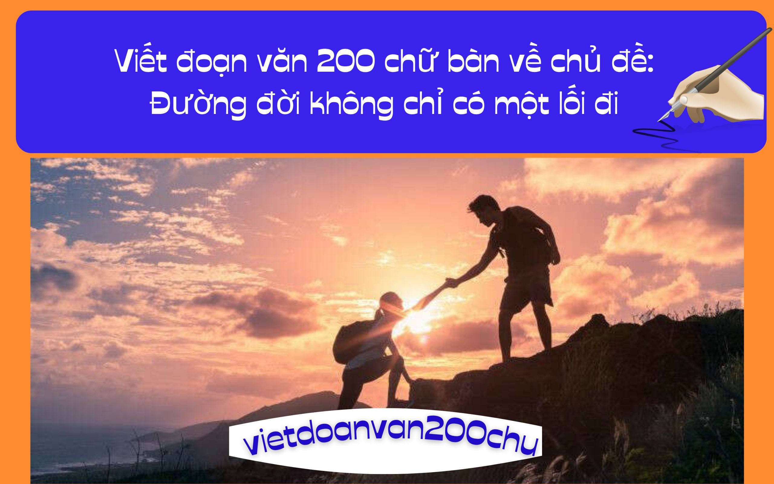 Đoạn văn 200 chữ bàn về chủ đề: Đường đời không chỉ có một lối đi