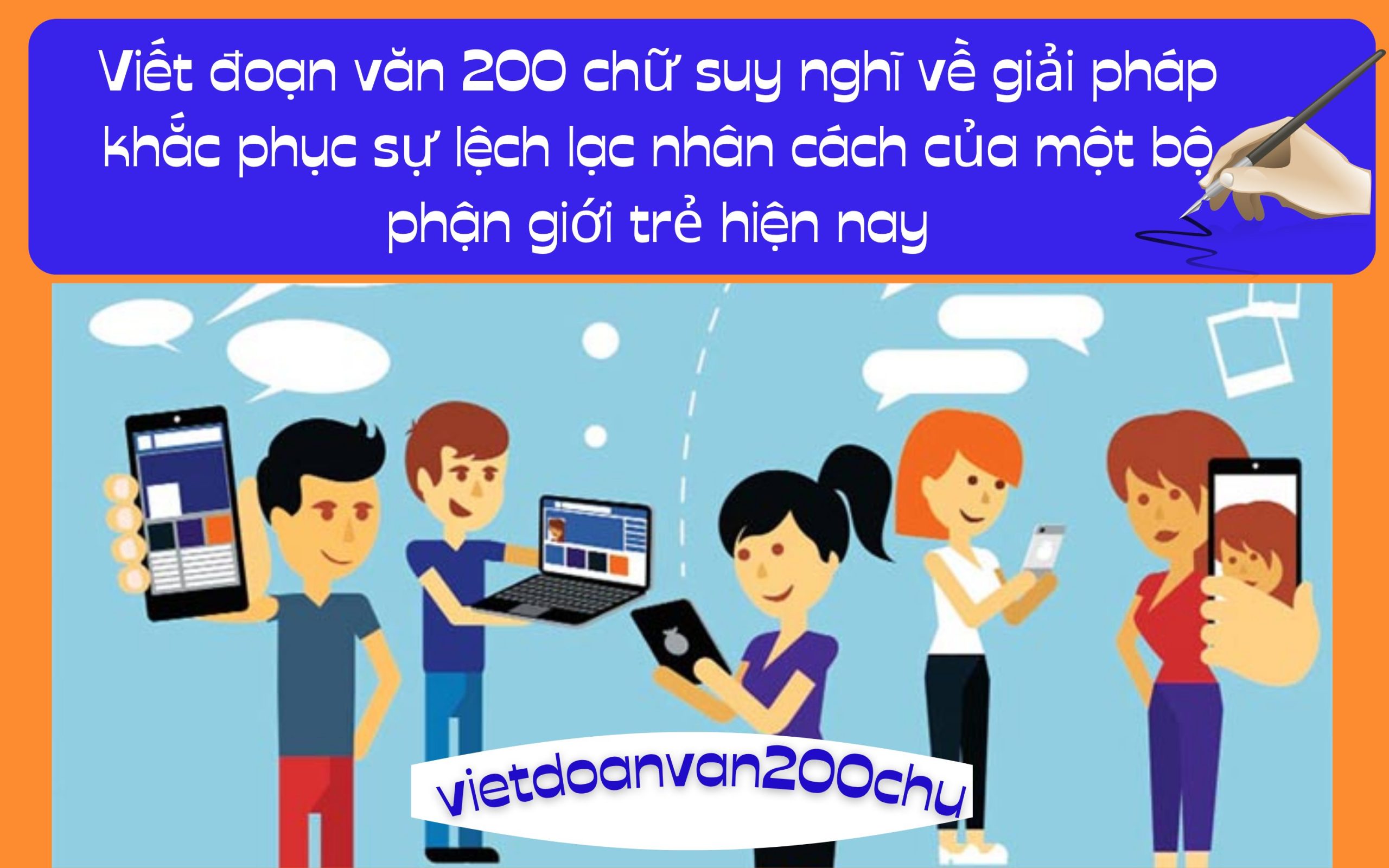 Đoạn văn 200 chữ suy nghĩ về giải pháp khắc phục sự lệch lạc nhân cách của một bộ phận giới trẻ hiện nay