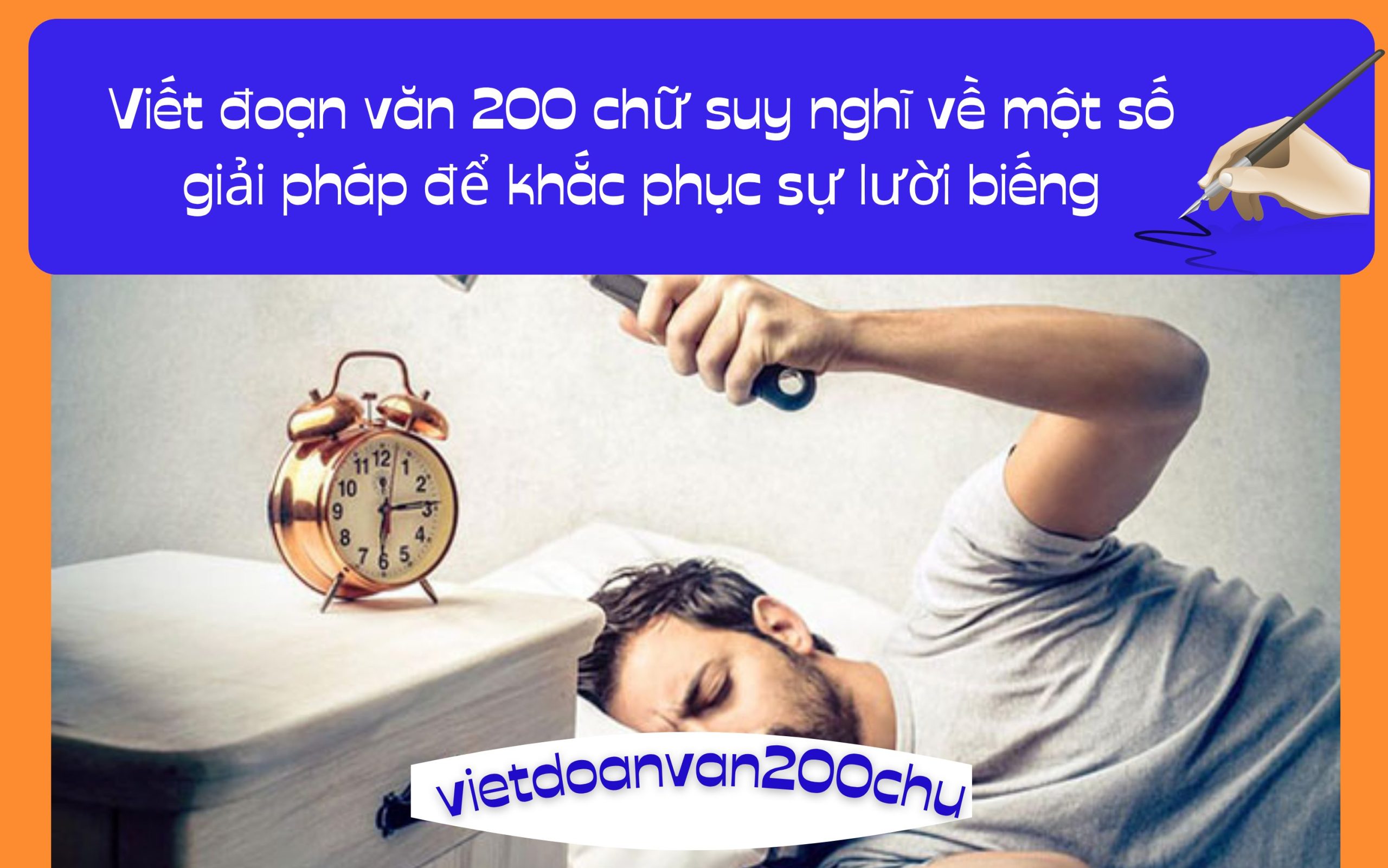 Đoạn văn 200 chữ suy nghĩ về một số giải pháp để khắc phục sự lười biếng