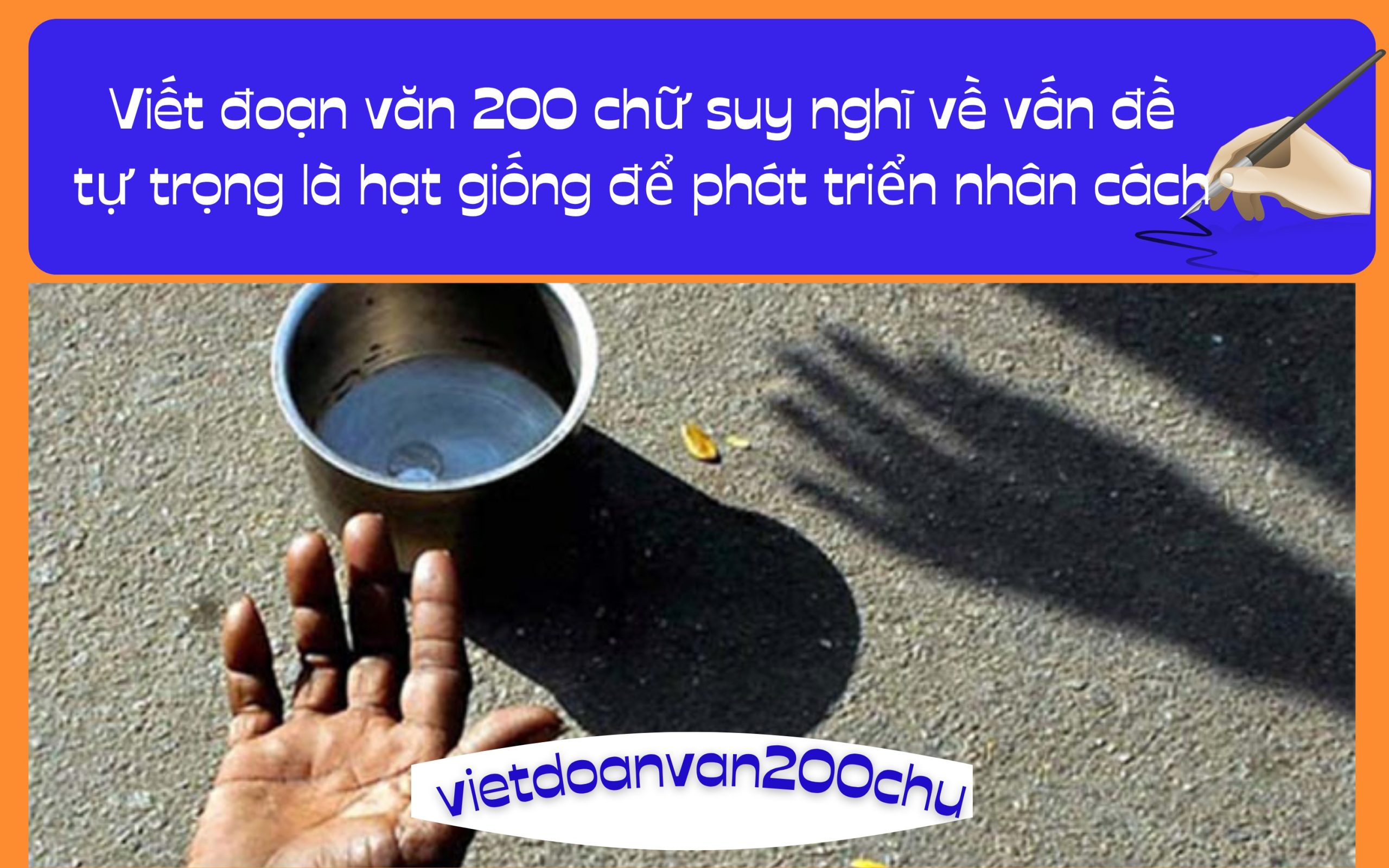 Đoạn văn 200 chữ suy nghĩ về vấn đề tự trọng là hạt giống để phát triển nhân cách