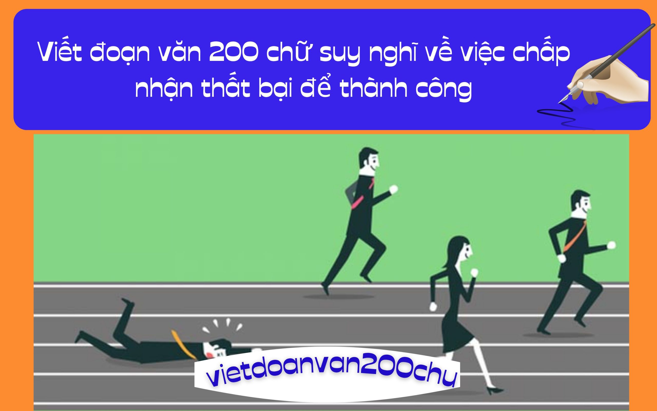 Đoạn văn 200 chữ suy nghĩ về việc chấp nhận thất bại để thành công