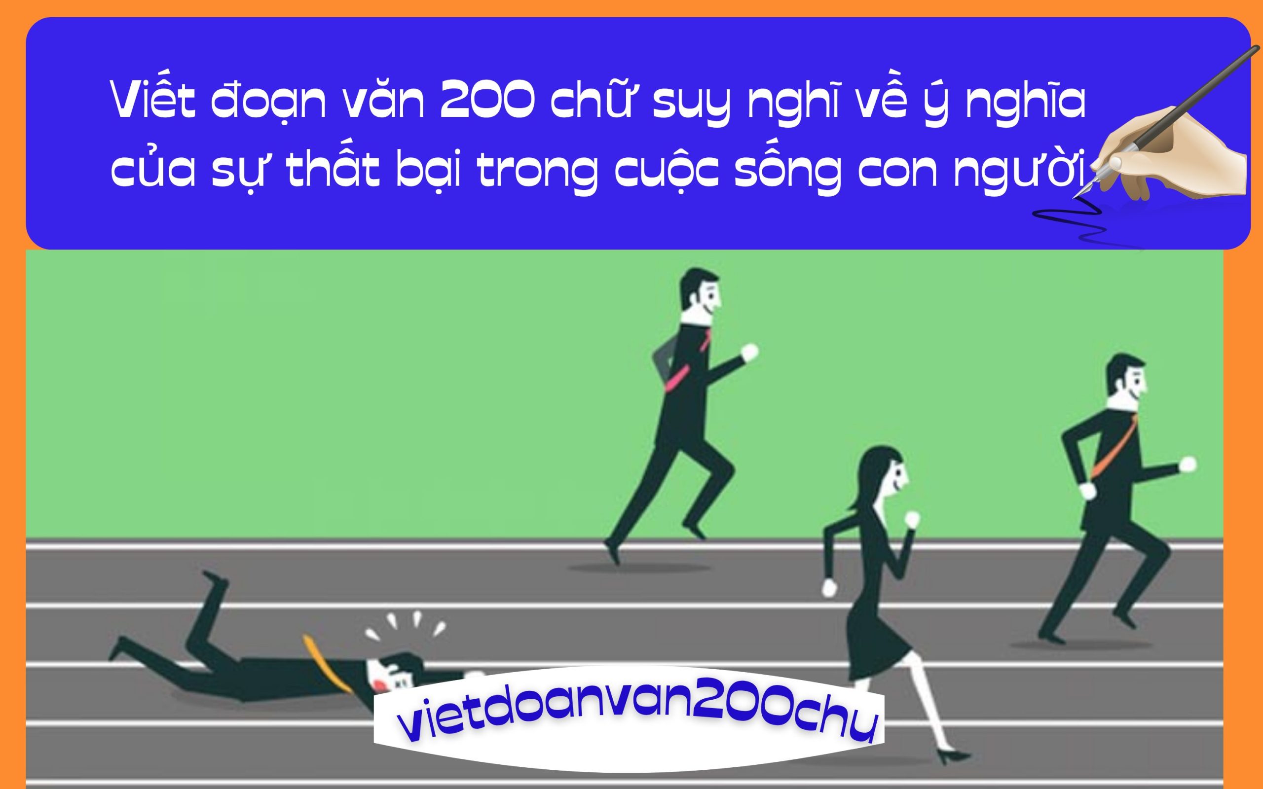 Đoạn văn 200 chữ suy nghĩ về ý nghĩa của sự thất bại trong cuộc sống con người