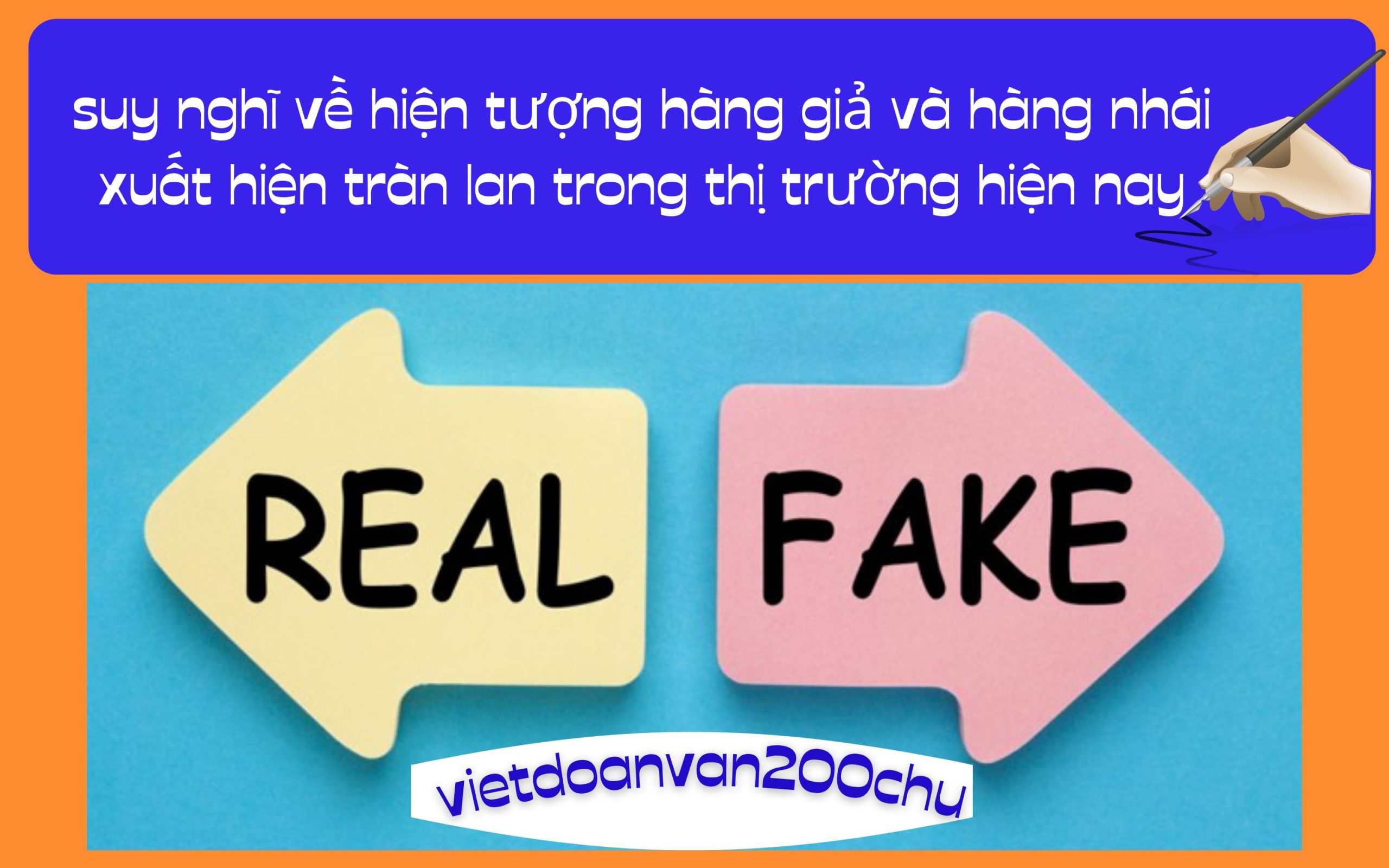 Đoạn văn 200 chữ suy nghĩ về hiện tượng hàng giả và hàng nhái xuất hiện tràn lan trong thị trường hiện nay