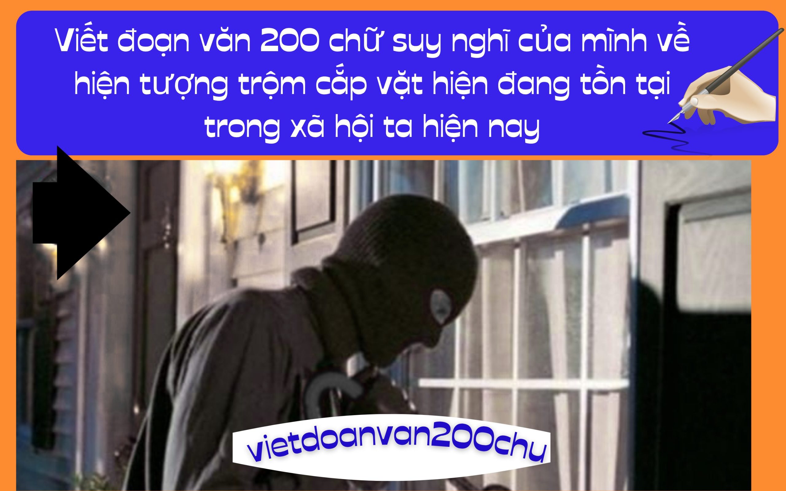 Đoạn văn 200 chữ suy nghĩ của mình về hiện tượng trộm cắp vặt hiện đang tồn tại trong xã hội ta hiện nay