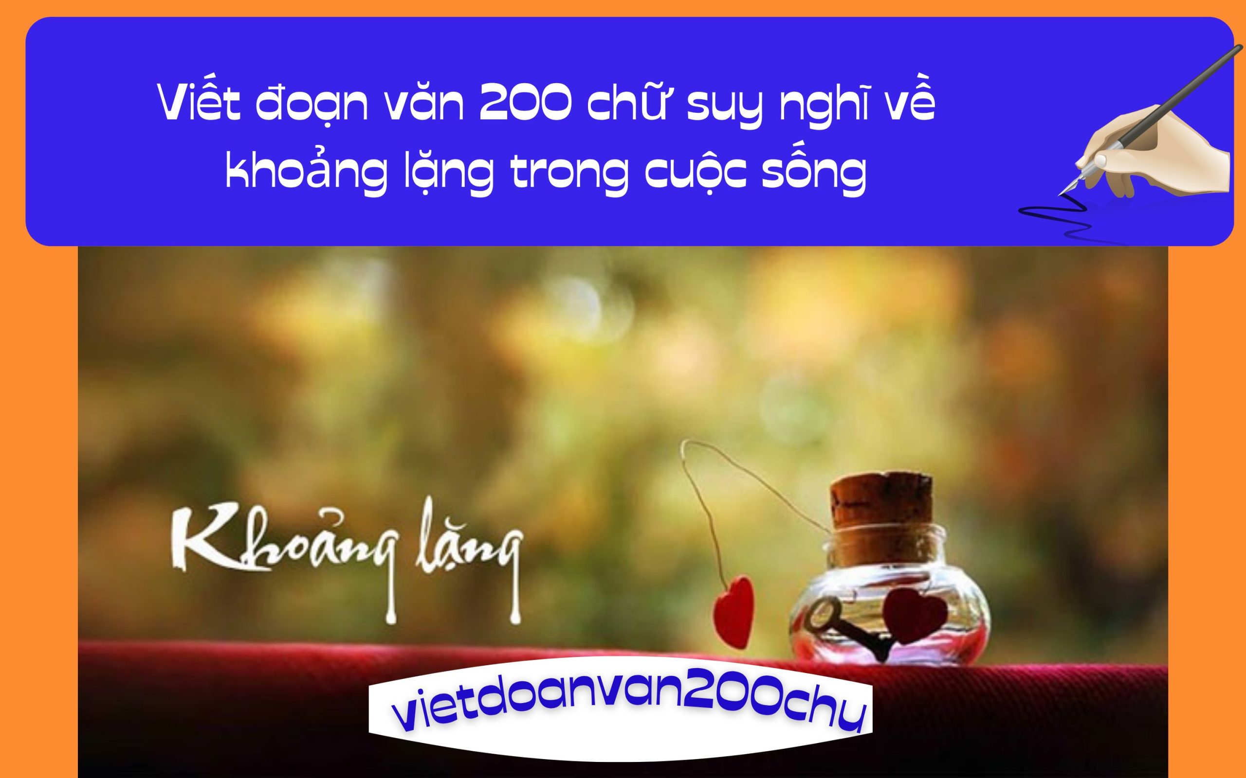 Đoạn văn 200 chữ suy nghĩ về khoảng lặng trong cuộc sống