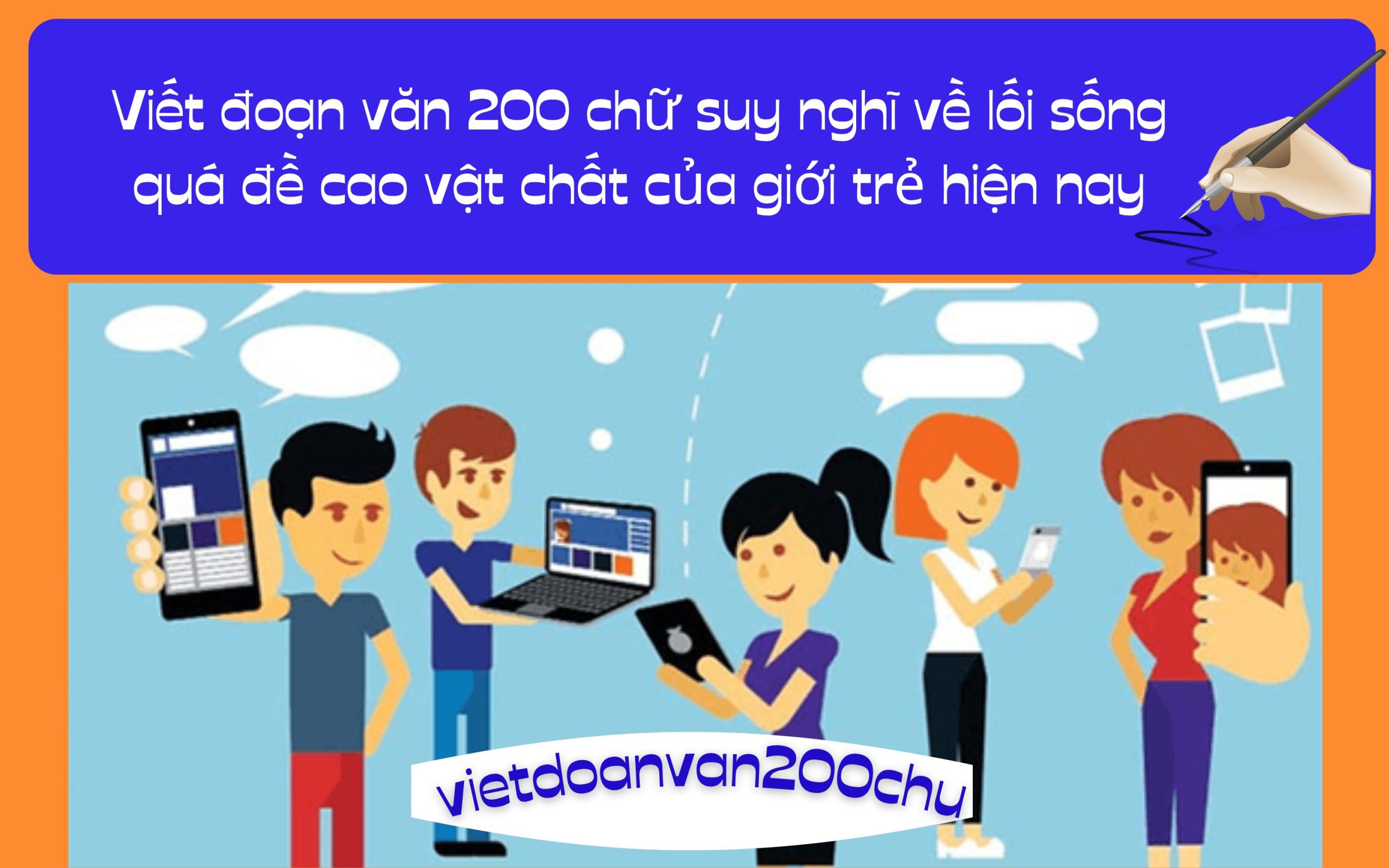 Đoạn văn 200 chữ suy nghĩ về lối sống quá đề cao vật chất của giới trẻ hiện nay