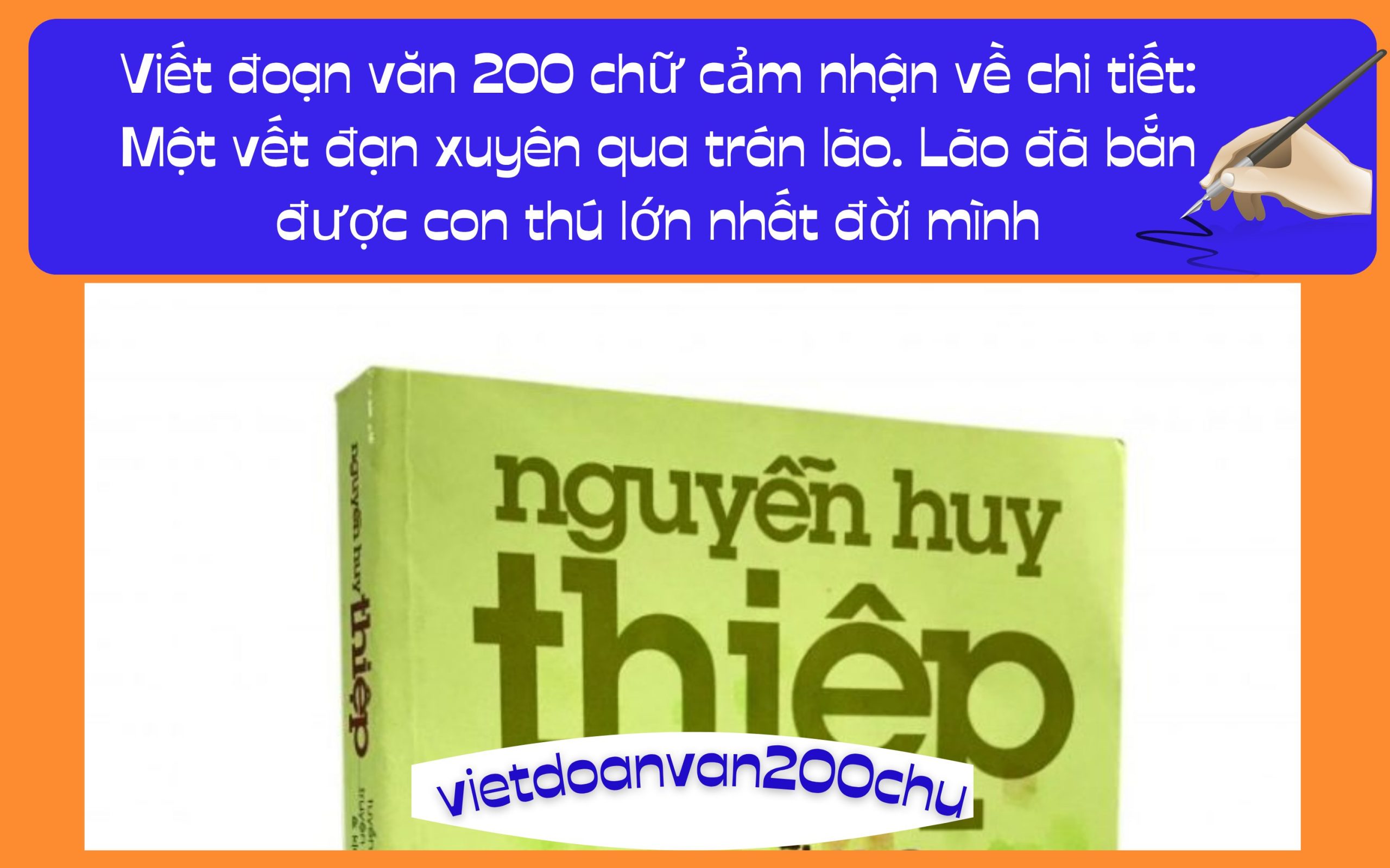 Đoạn văn 200 chữ cảm nhận về chi tiết: Một vết đạn xuyên qua trán lão. Lão đã bắn được con thú lớn nhất đời mình