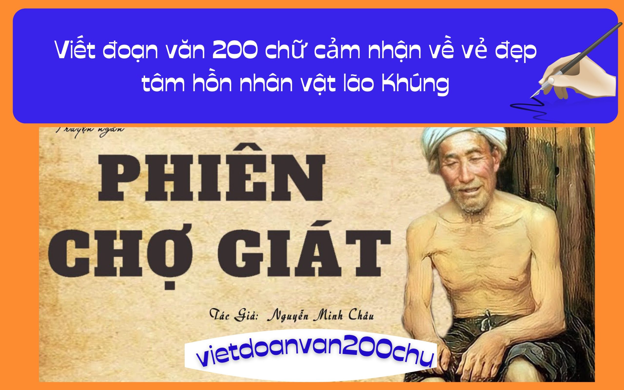 Đoạn văn 200 chữ cảm nhận về vẻ đẹp tâm hồn nhân vật lão Khúng