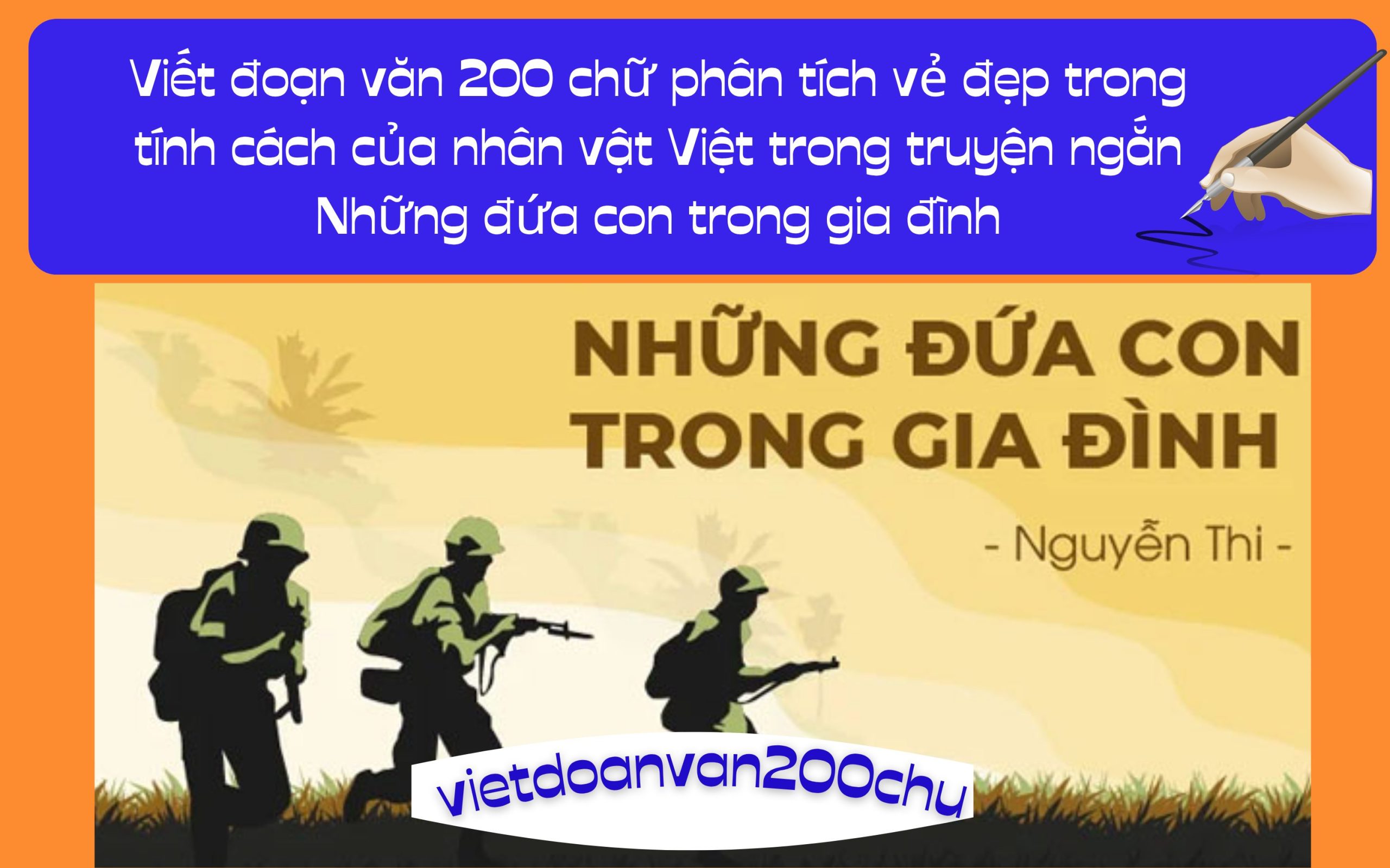 Đoạn văn 200 chữ phân tích vẻ đẹp trong tính cách của nhân vật Việt trong truyện ngắn Những đứa con trong gia đình