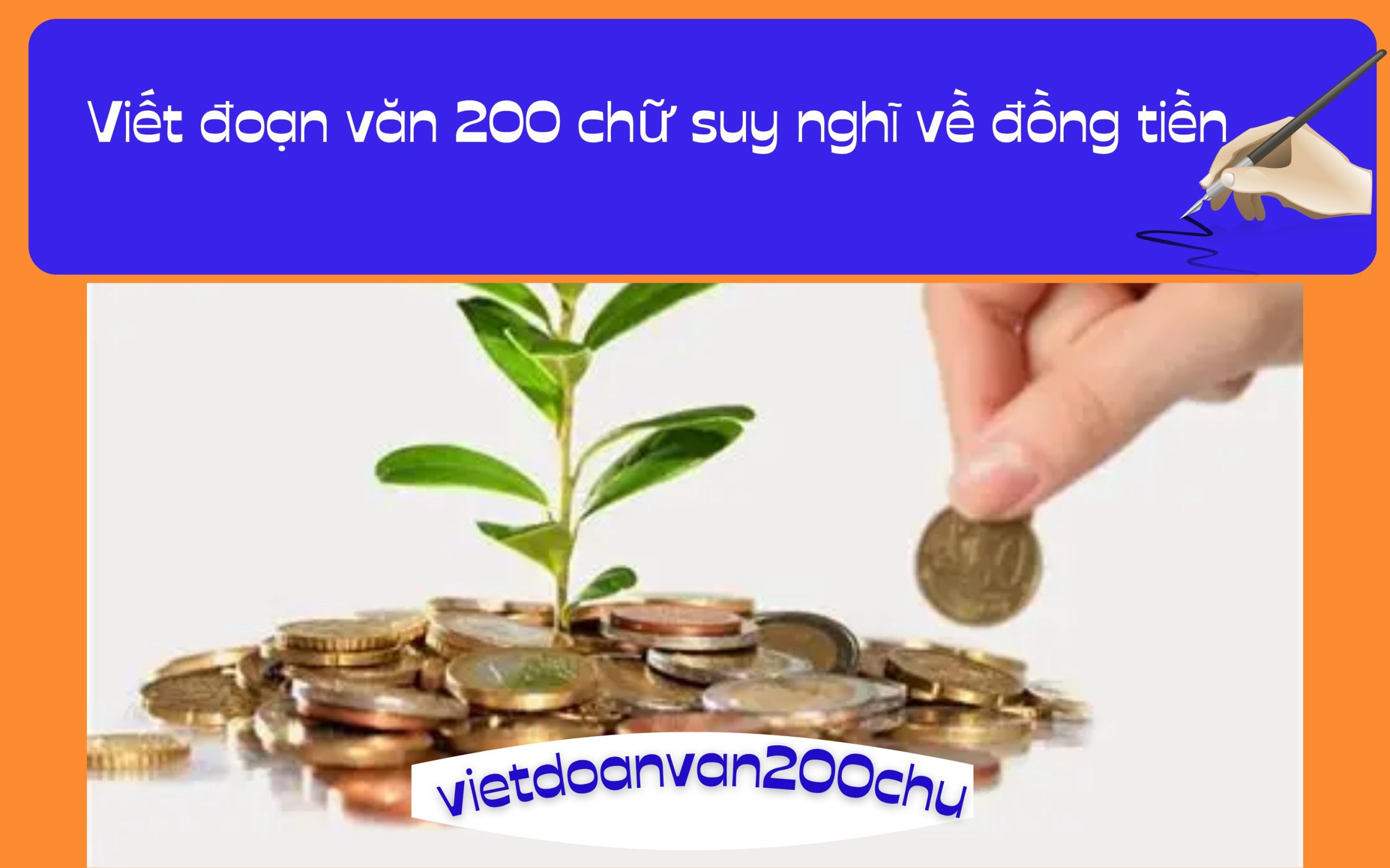 Đoạn văn 200 chữ suy nghĩ về đồng tiền