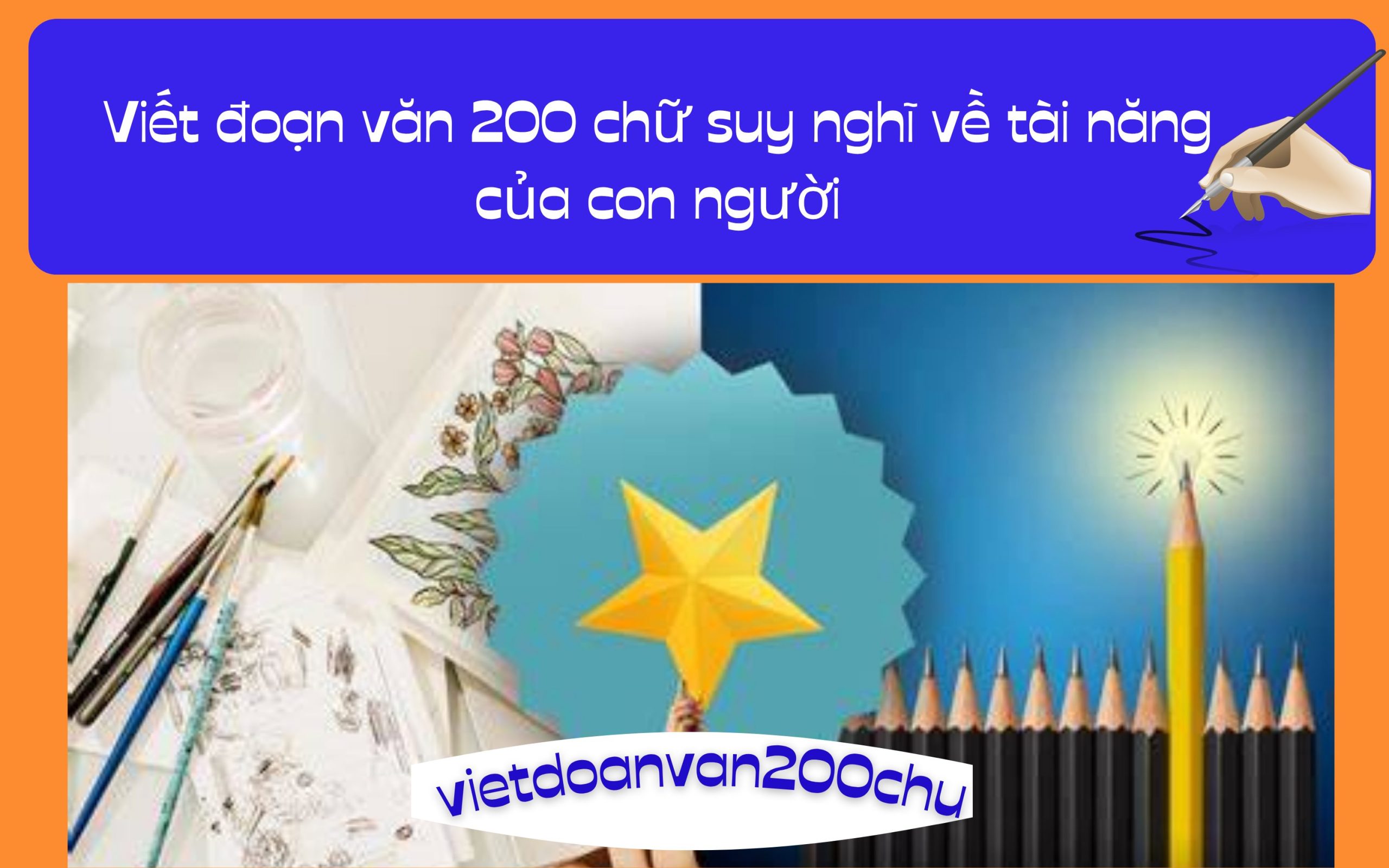 Đoạn văn 200 chữ suy nghĩ về tài năng của con người