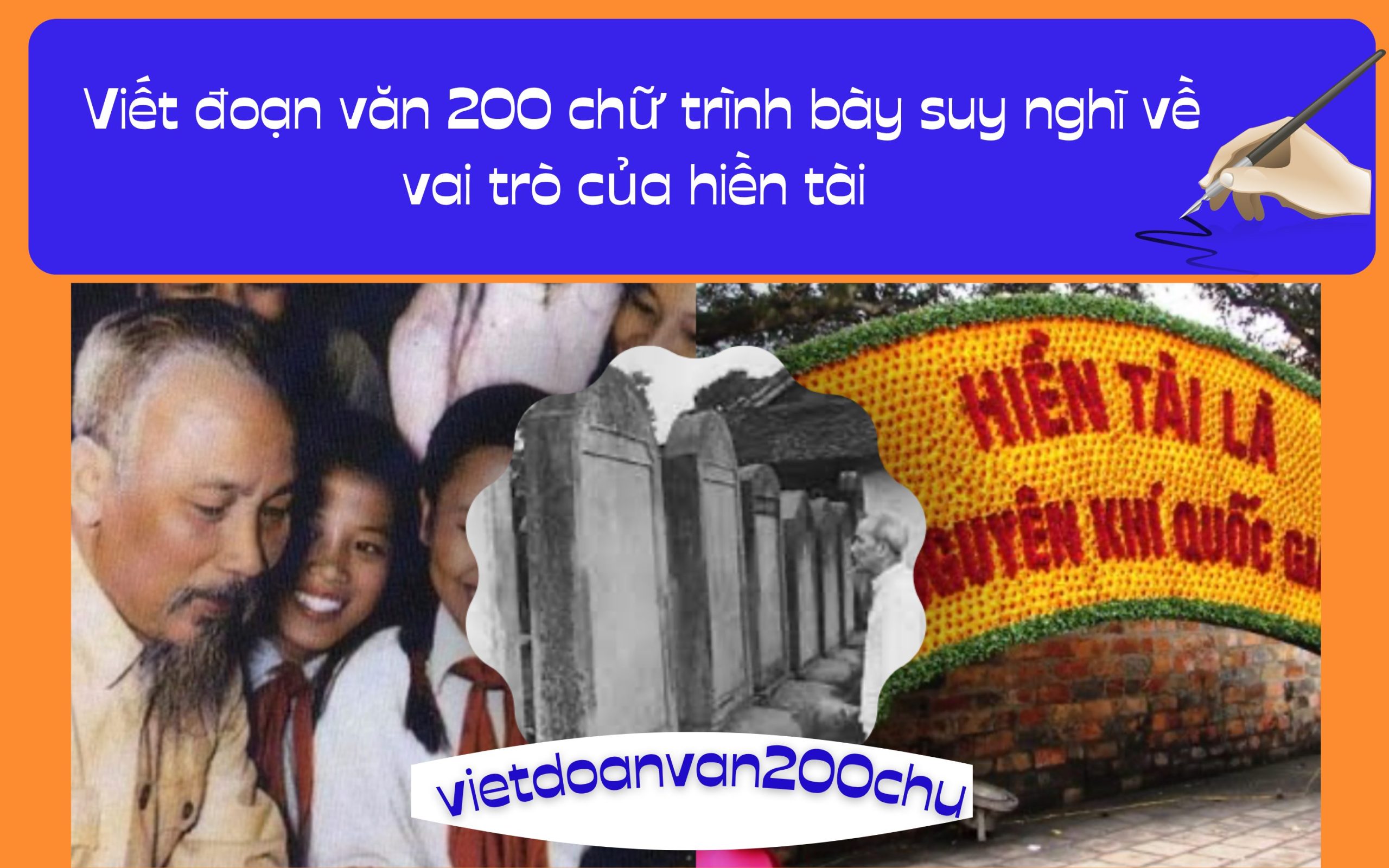 Đoạn văn 200 chữ trình bày suy nghĩ về vai trò của hiền tài