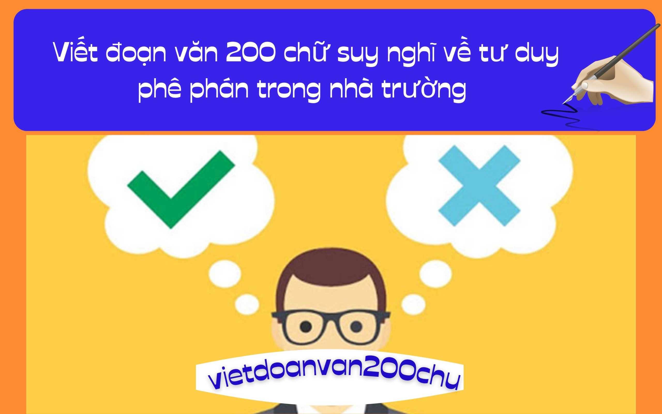 Viết đoạn văn 200 chữ suy nghĩ về tư duy phê phán trong nhà trường