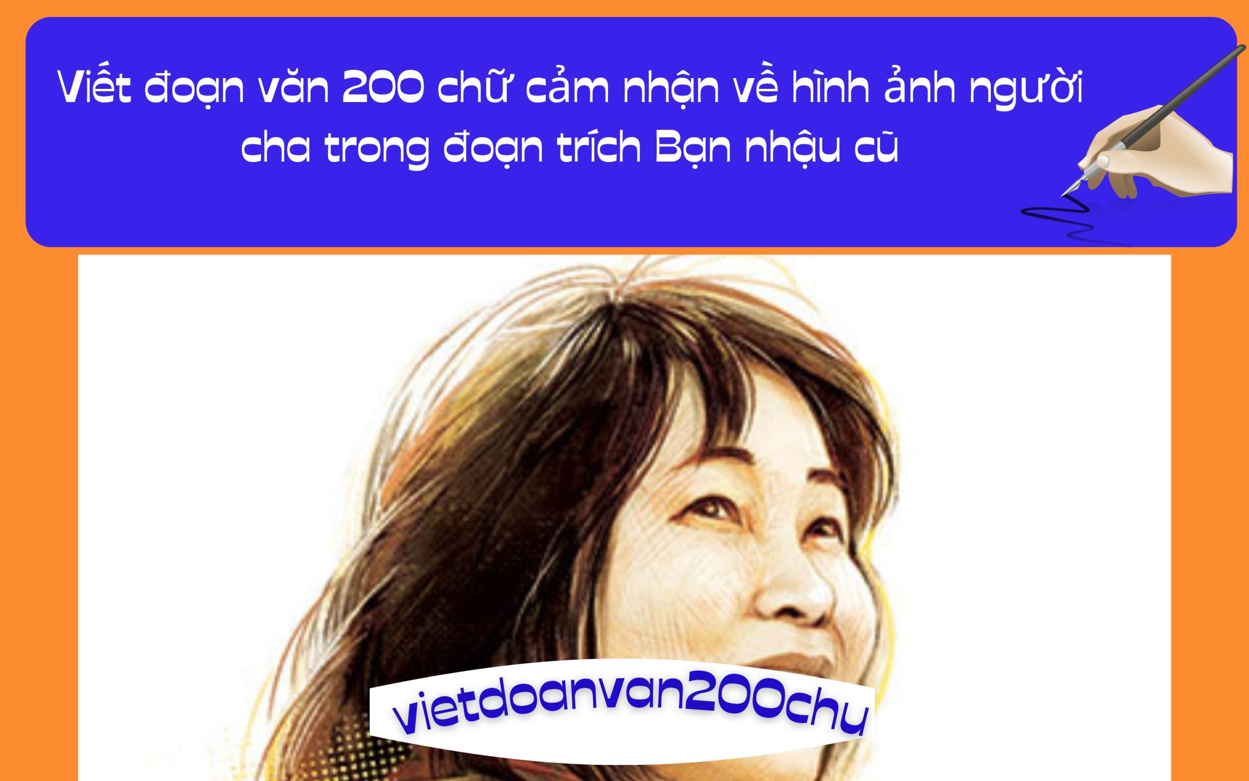 Đoạn văn 200 chữ cảm nhận về hình ảnh người cha trong đoạn trích Bạn nhậu cũ