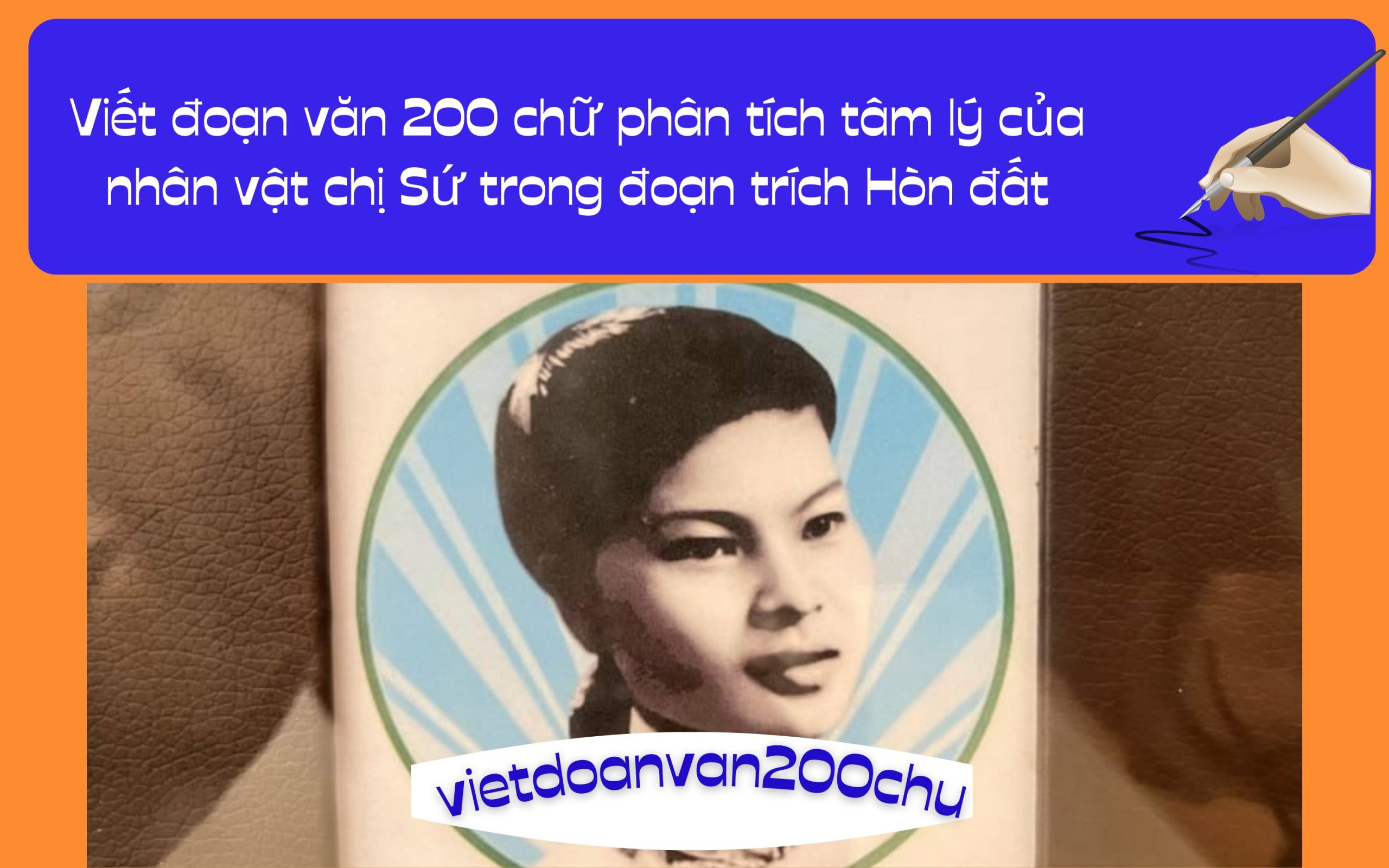 Đoạn văn 200 chữ phân tích tâm lý của nhân vật chị Sứ trong đoạn trích Hòn đất