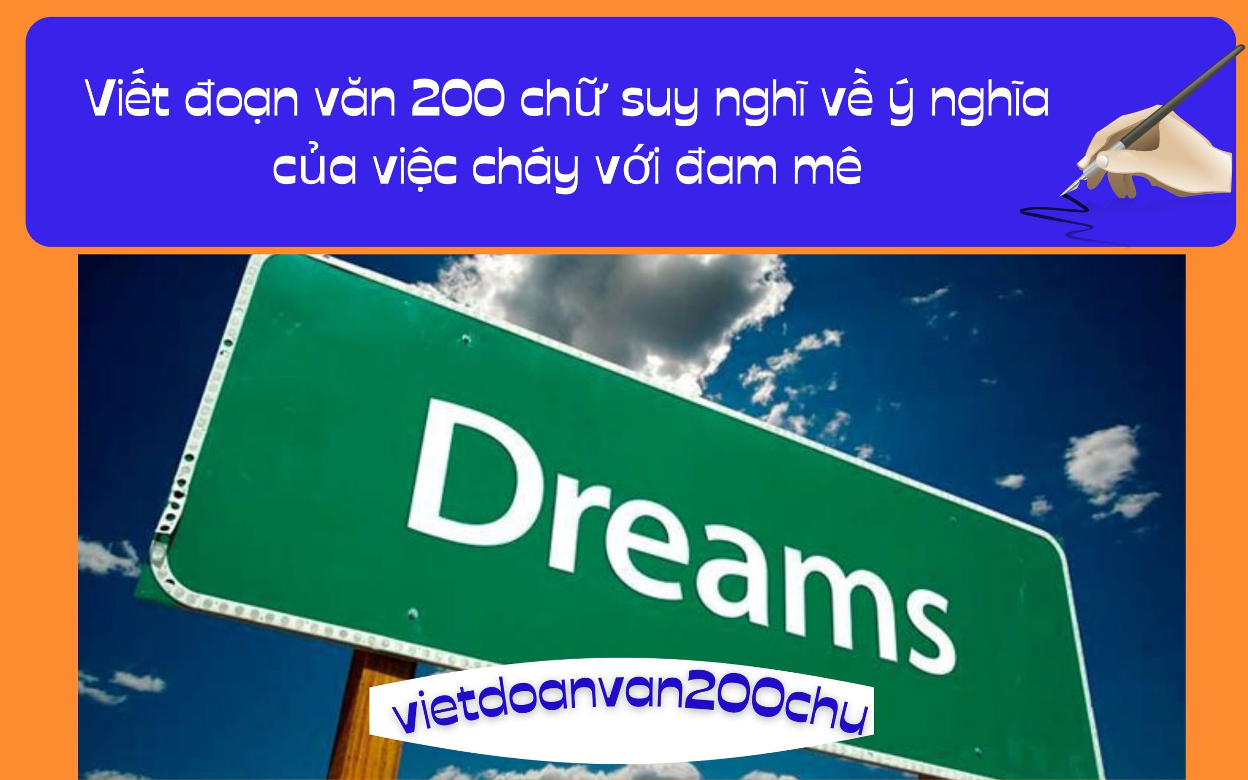 Đoạn văn 200 chữ suy nghĩ về ý nghĩa của việc cháy với đam mê