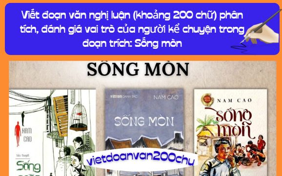 Viết đoạn văn nghị luận (khoảng 200 chữ) phân tích, đánh giá vai trò của người kể chuyện trong đoạn trích: Sống mòn