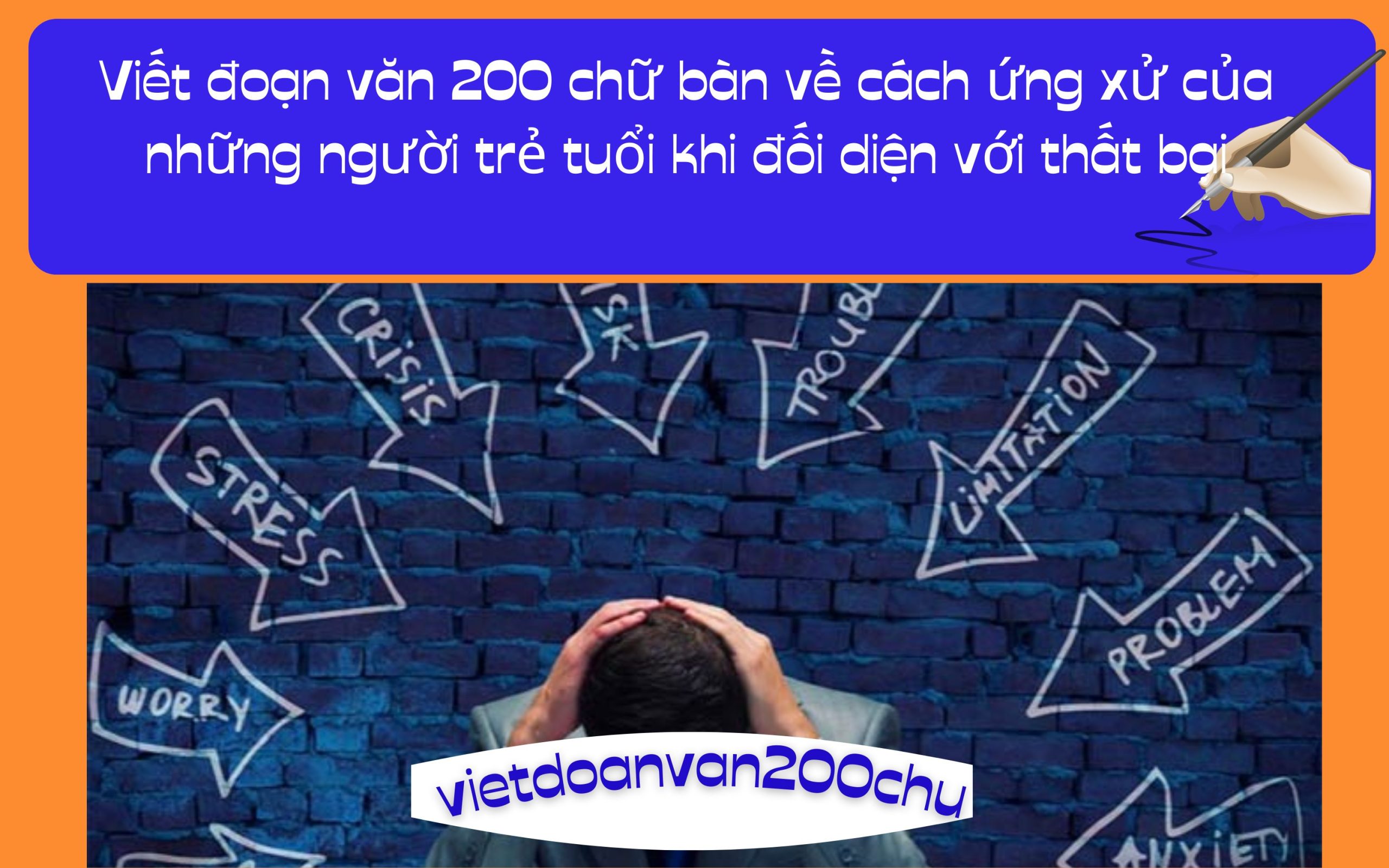 Đoạn văn 200 chữ bàn về cách ứng xử của những người trẻ tuổi khi đối diện với thất bại