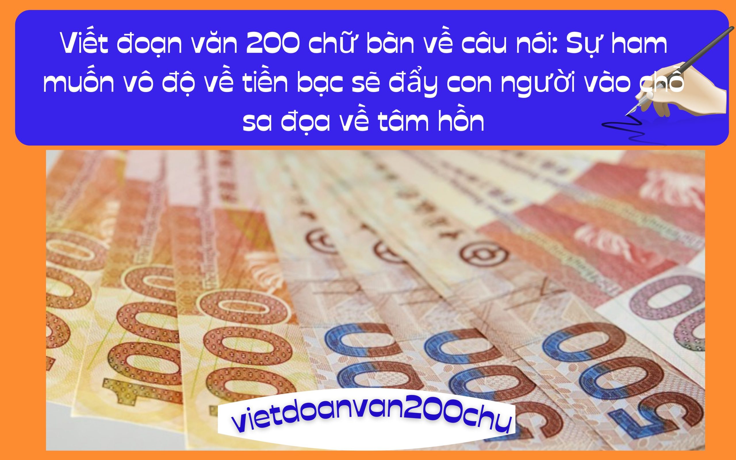 Đoạn văn 200 chữ bàn về câu nói: Sự ham muốn vô độ về tiền bạc sẽ đẩy con người vào chỗ sa đọa về tâm hồn