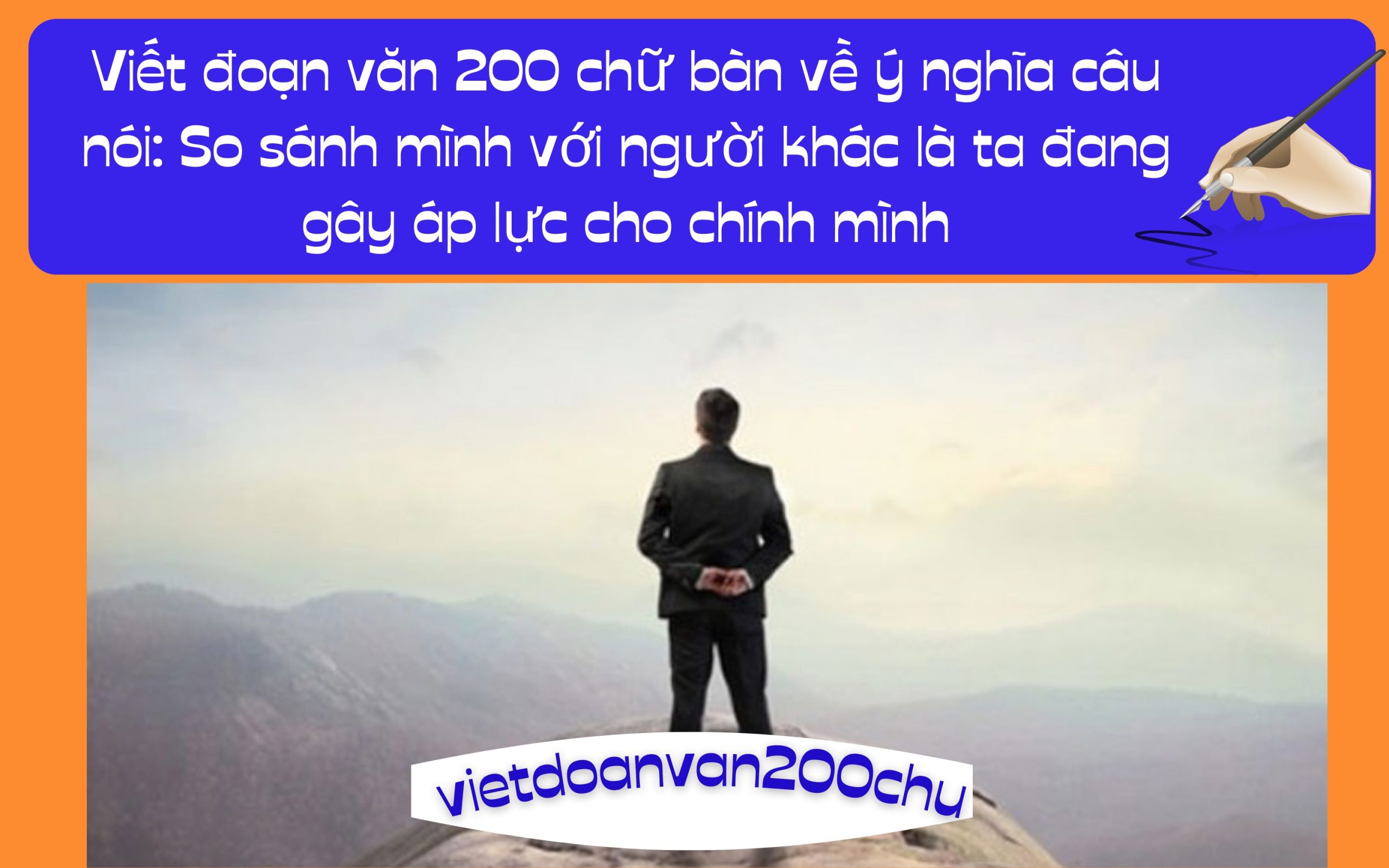 Đoạn văn 200 chữ bàn về ý nghĩa câu nói: So sánh mình với người khác là ta đang gây áp lực cho chính mình
