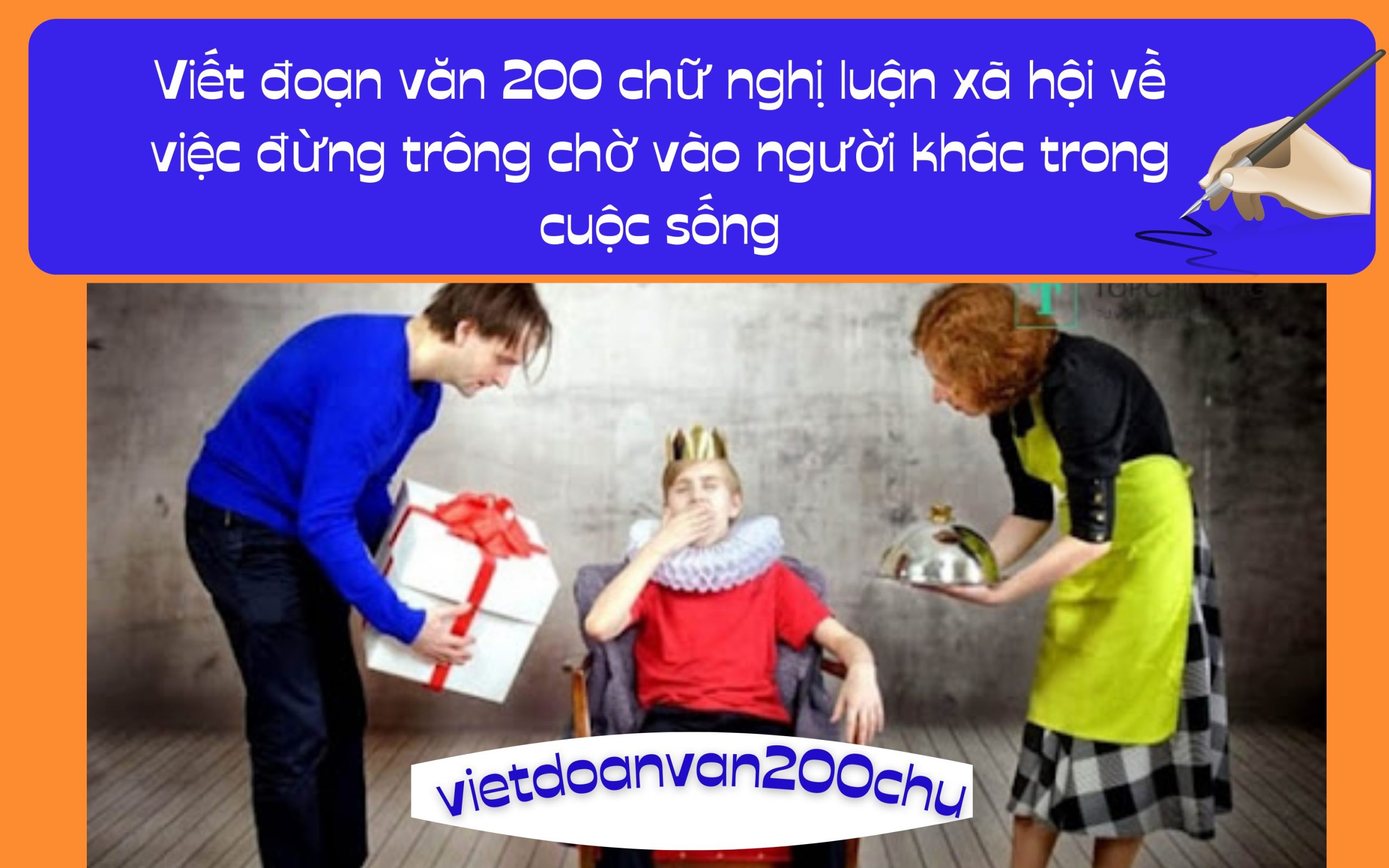 Đoạn văn 200 chữ nghị luận xã hội về việc đừng trông chờ vào người khác trong cuộc sống