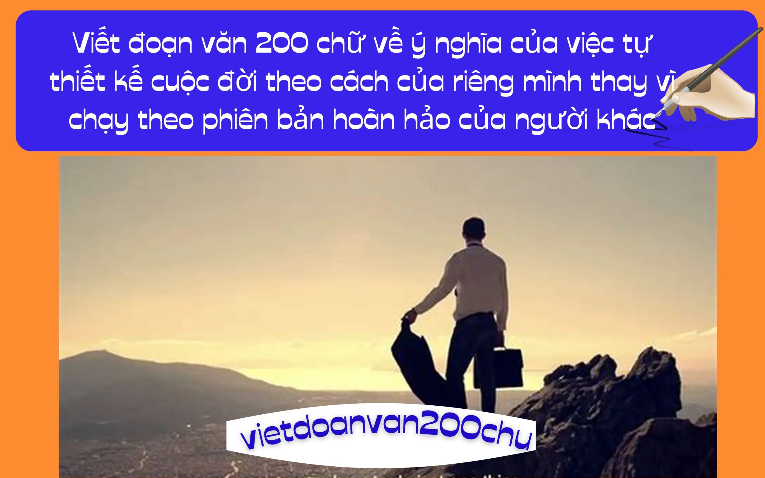 Đoạn văn 200 chữ về ý nghĩa của việc tự thiết kế cuộc đời theo cách của riêng mình