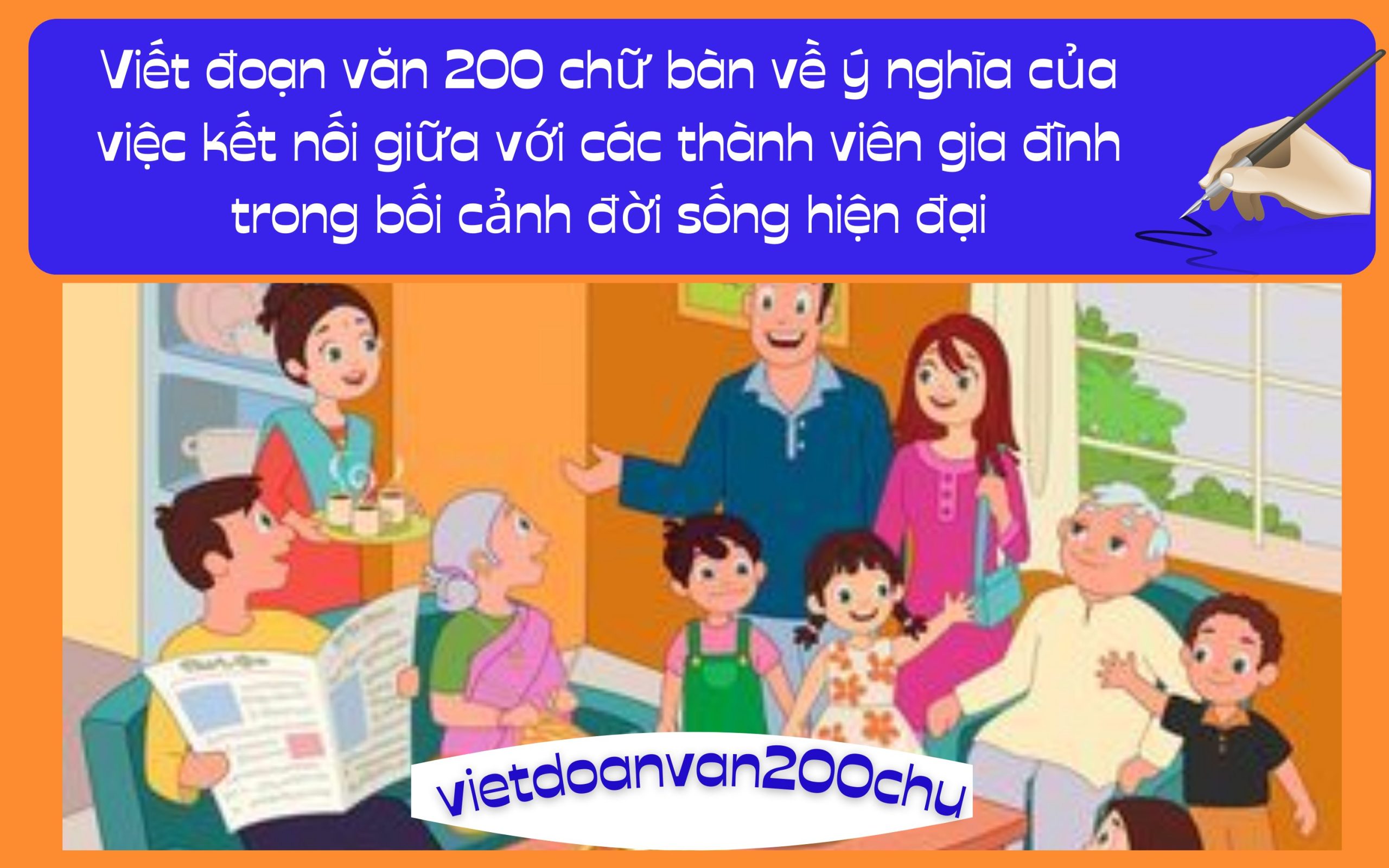 Đoạn văn 200 chữ bàn về ý nghĩa của việc kết nối giữa với các thành viên gia đình trong bối cảnh đời sống hiện đại