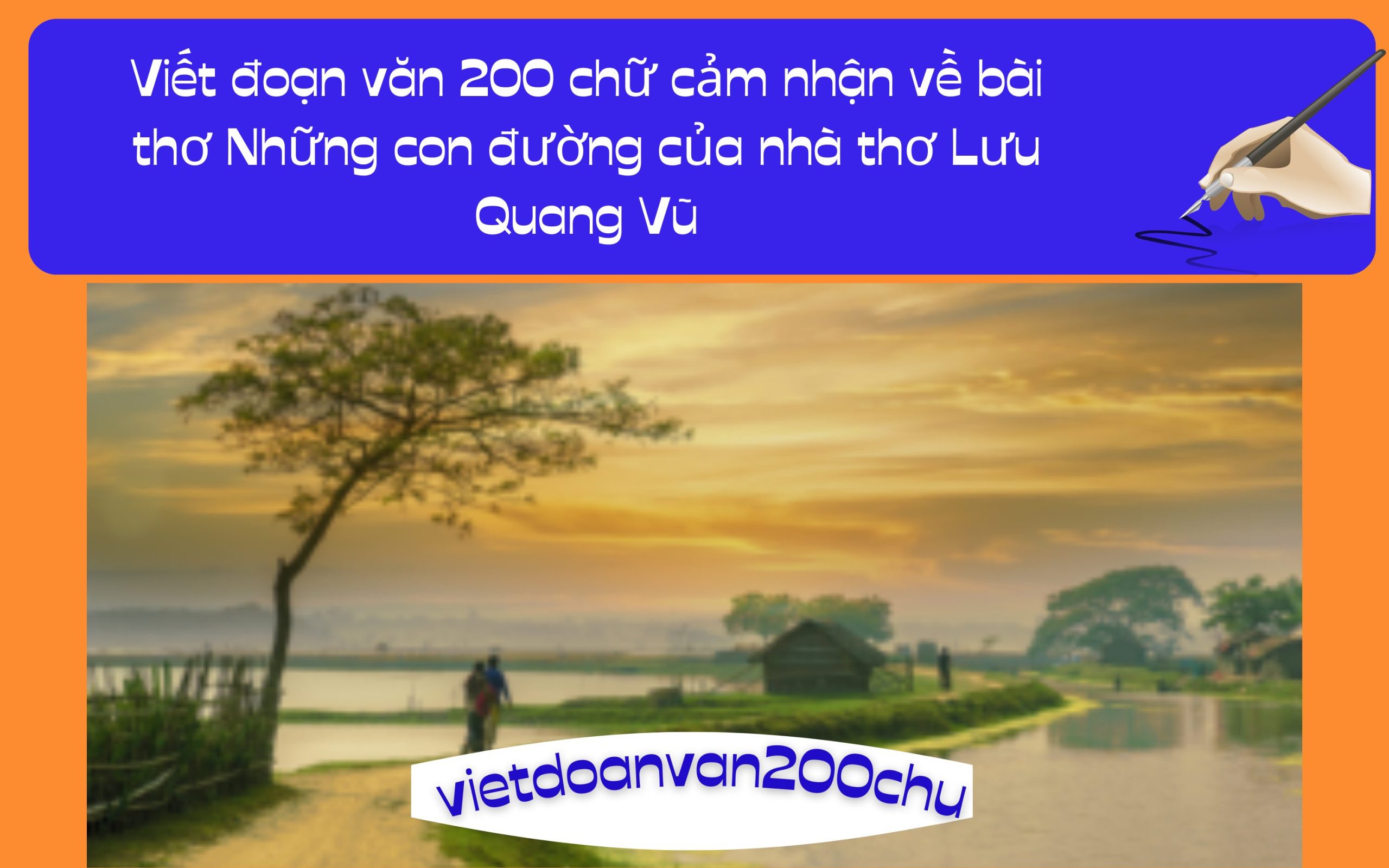 Đoạn văn 200 chữ cảm nhận về bài thơ Những con đường của nhà thơ Lưu Quang Vũ