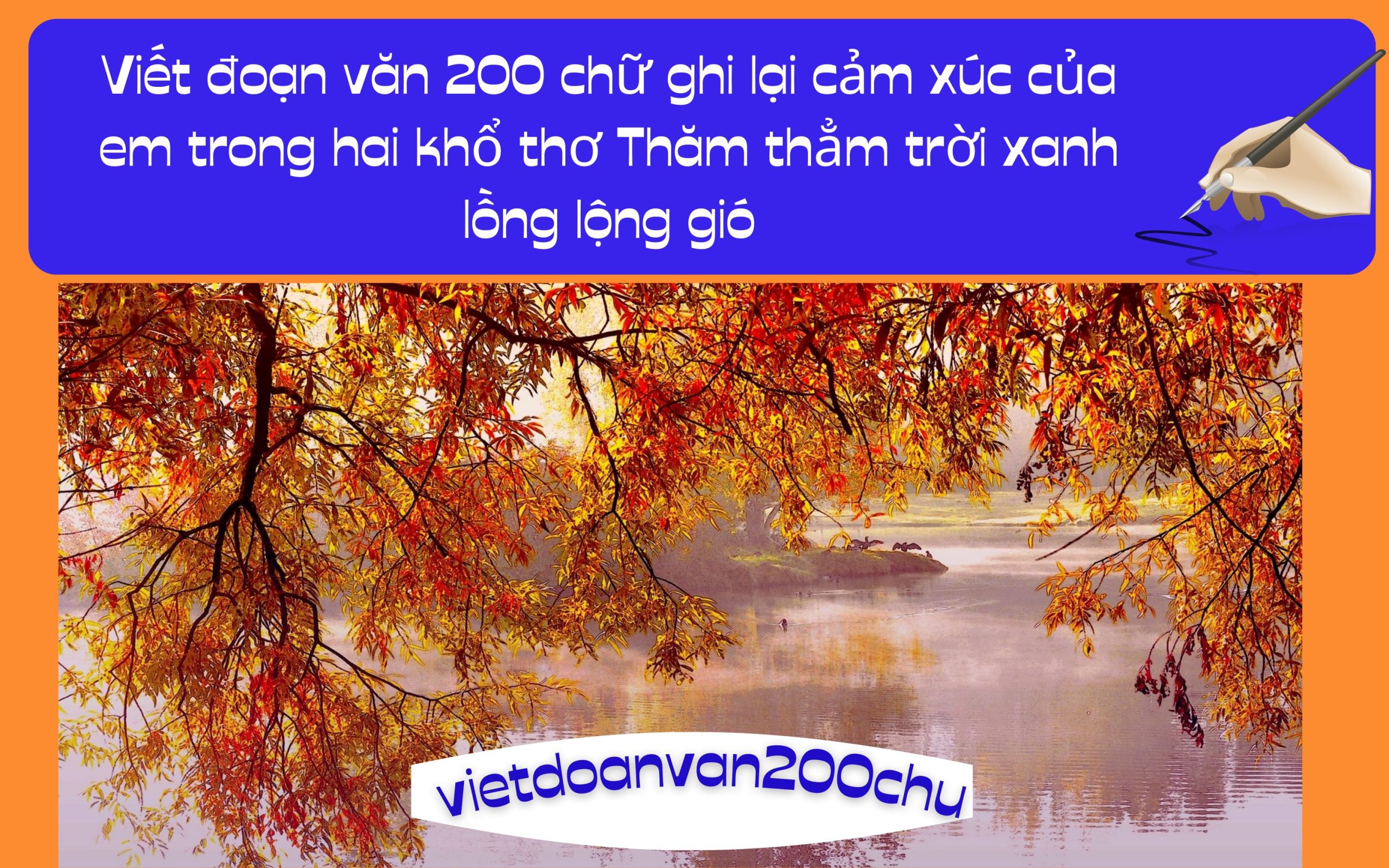 Đoạn văn 200 chữ ghi lại cảm xúc của em trong hai khổ thơ Thăm thẳm trời xanh lồng lộng gió