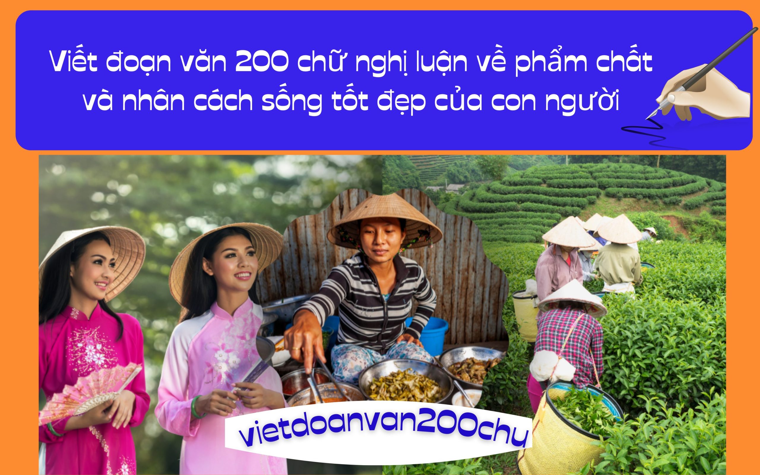 Đoạn văn 200 chữ nghị luận về phẩm chất và nhân cách sống tốt đẹp của con người