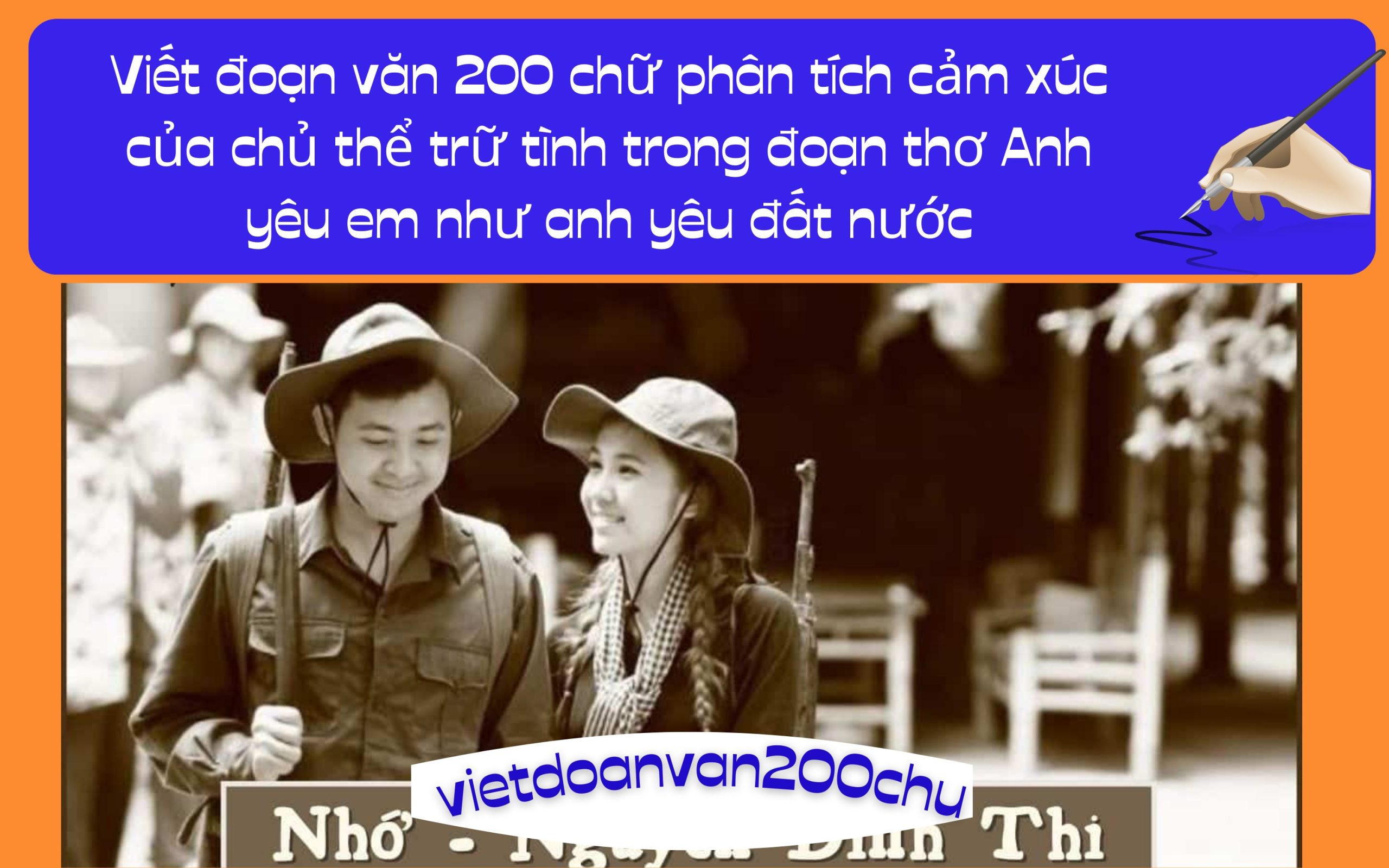 Đoạn văn 200 chữ phân tích cảm xúc của chủ thể trữ tình trong đoạn thơ Anh yêu em như anh yêu đất nước