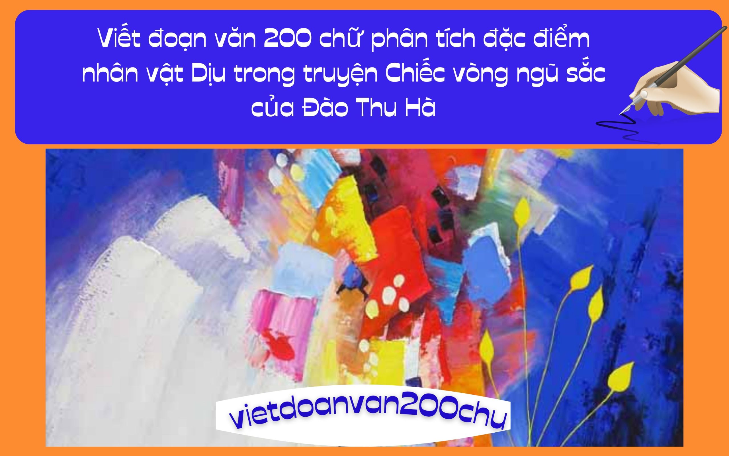Đoạn văn 200 chữ phân tích đặc điểm nhân vật Dịu trong truyện Chiếc vòng ngũ sắc của Đào Thu Hà