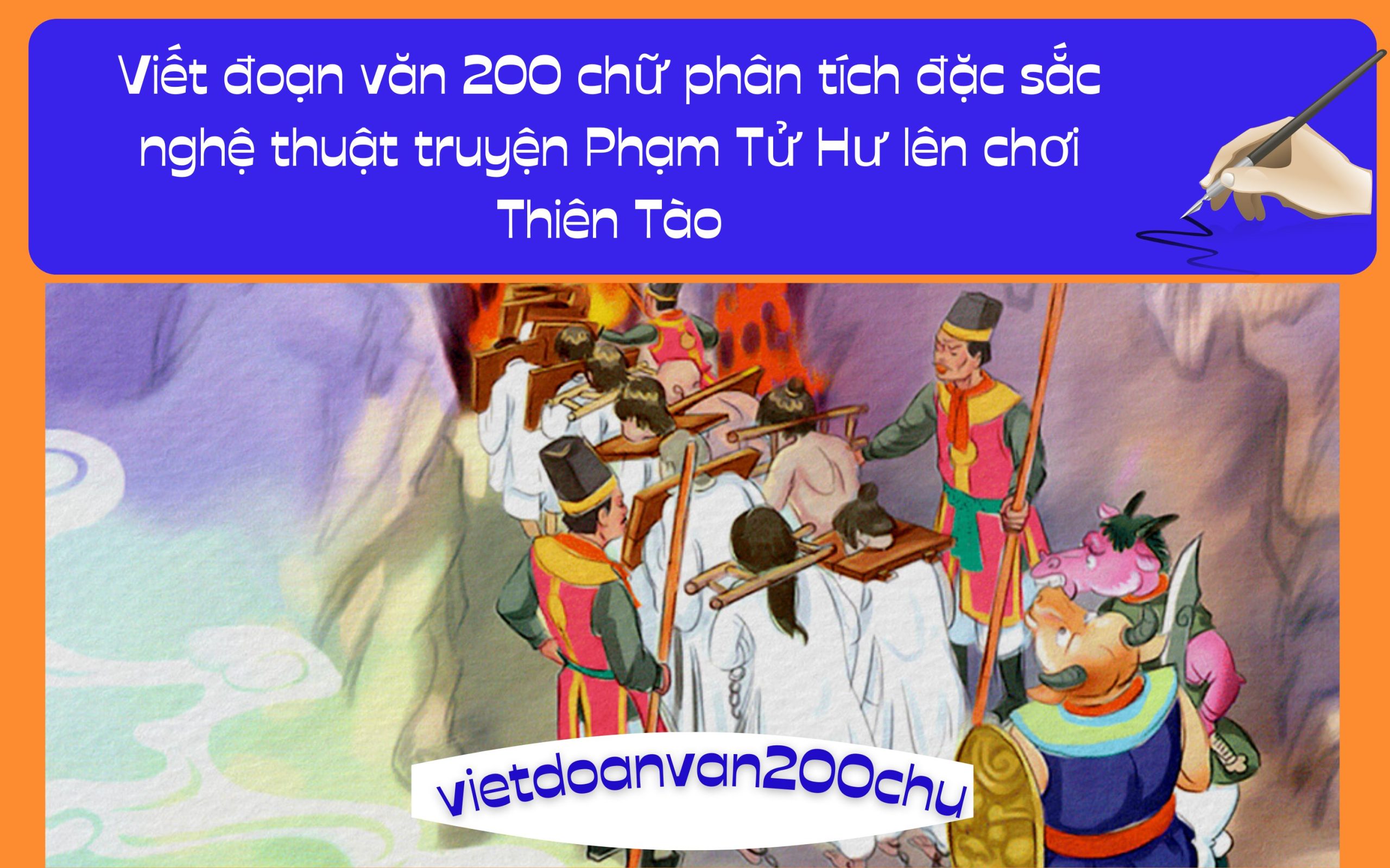 Đoạn văn 200 chữ phân tích đặc sắc nghệ thuật truyện Phạm Tử Hư lên chơi Thiên Tào