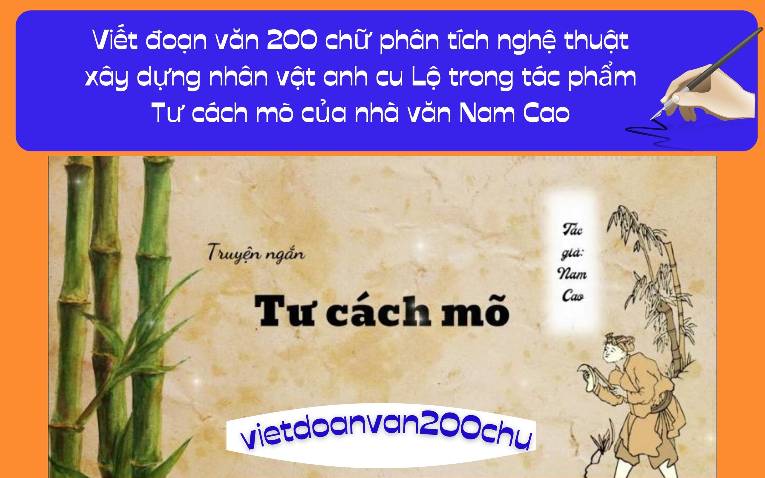 Đoạn văn 200 chữ phân tích nghệ thuật xây dựng nhân vật anh cu Lộ trong tác phẩm Tư cách mõ của nhà văn Nam Cao
