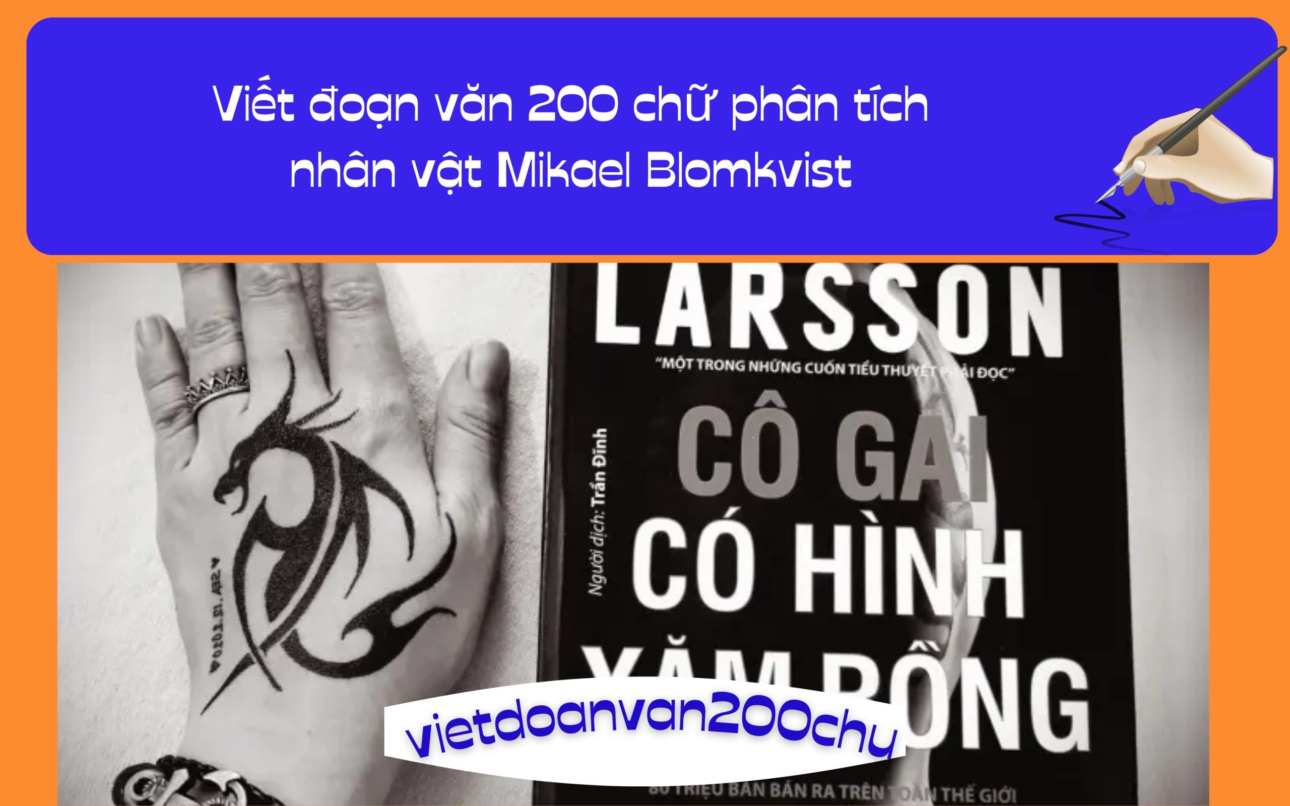 Đoạn văn 200 chữ phân tích nhân vật Mikael Blomkvist