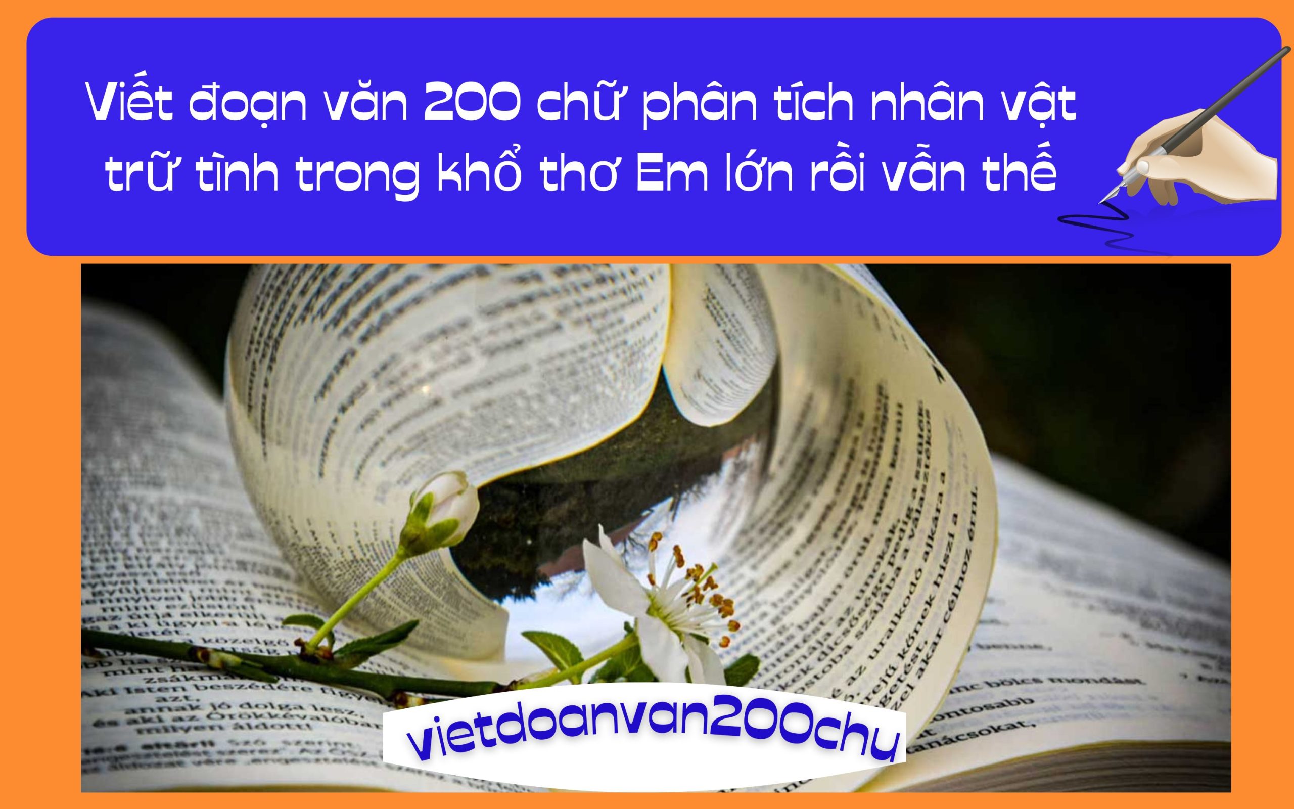 Đoạn văn 200 chữ phân tích nhân vật trữ tình trong khổ thơ Em lớn rồi vẫn thế