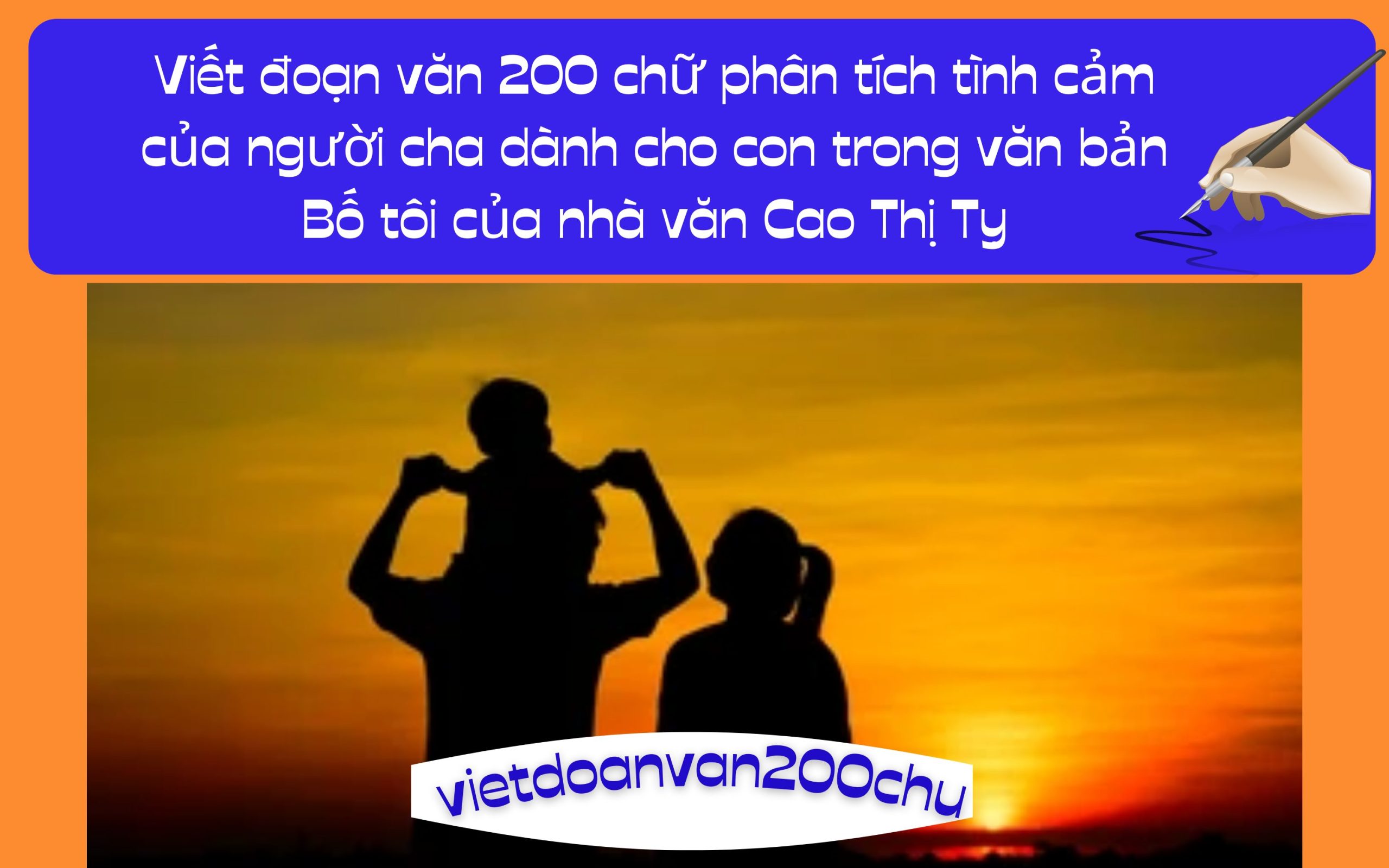 Đoạn văn 200 chữ phân tích tình cảm của người cha dành cho con trong văn bản Bố tôi của nhà văn Cao Thị Tỵ