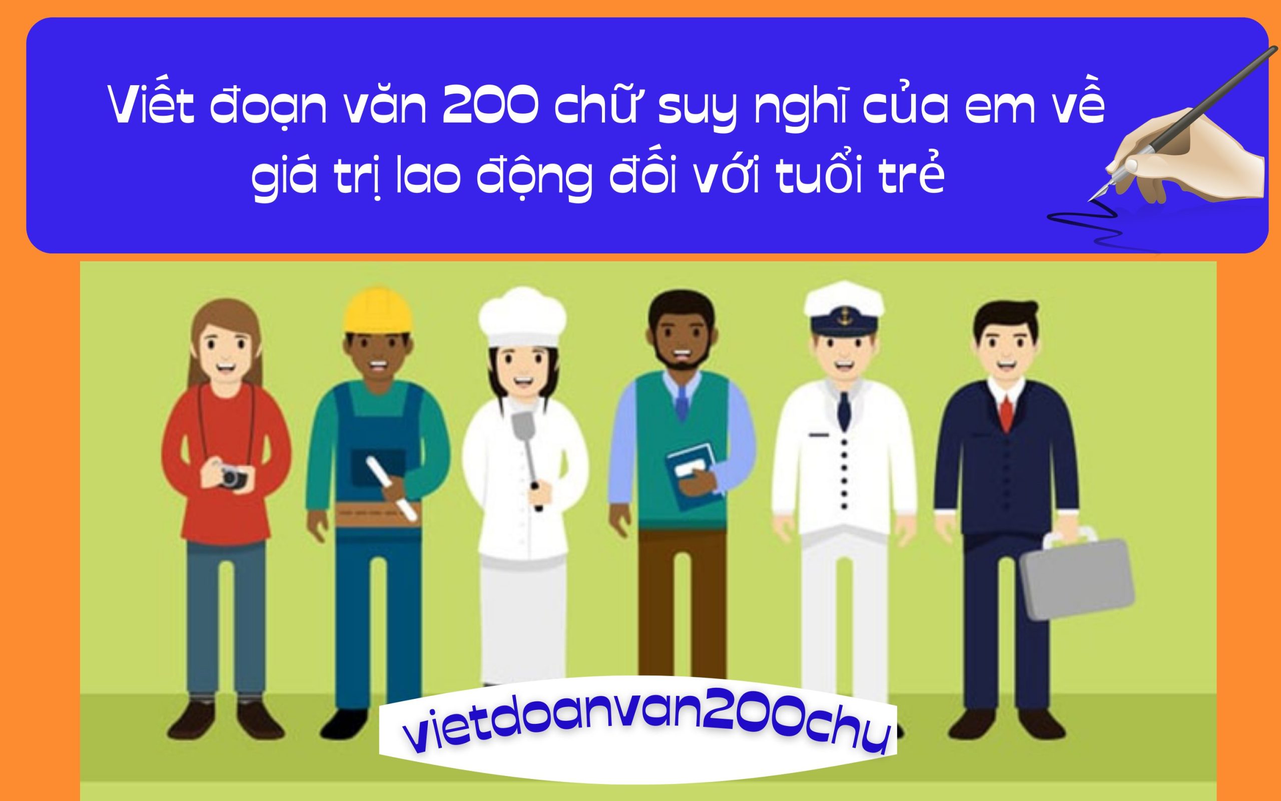Đoạn văn 200 chữ suy nghĩ của em về giá trị lao động đối với tuổi trẻ