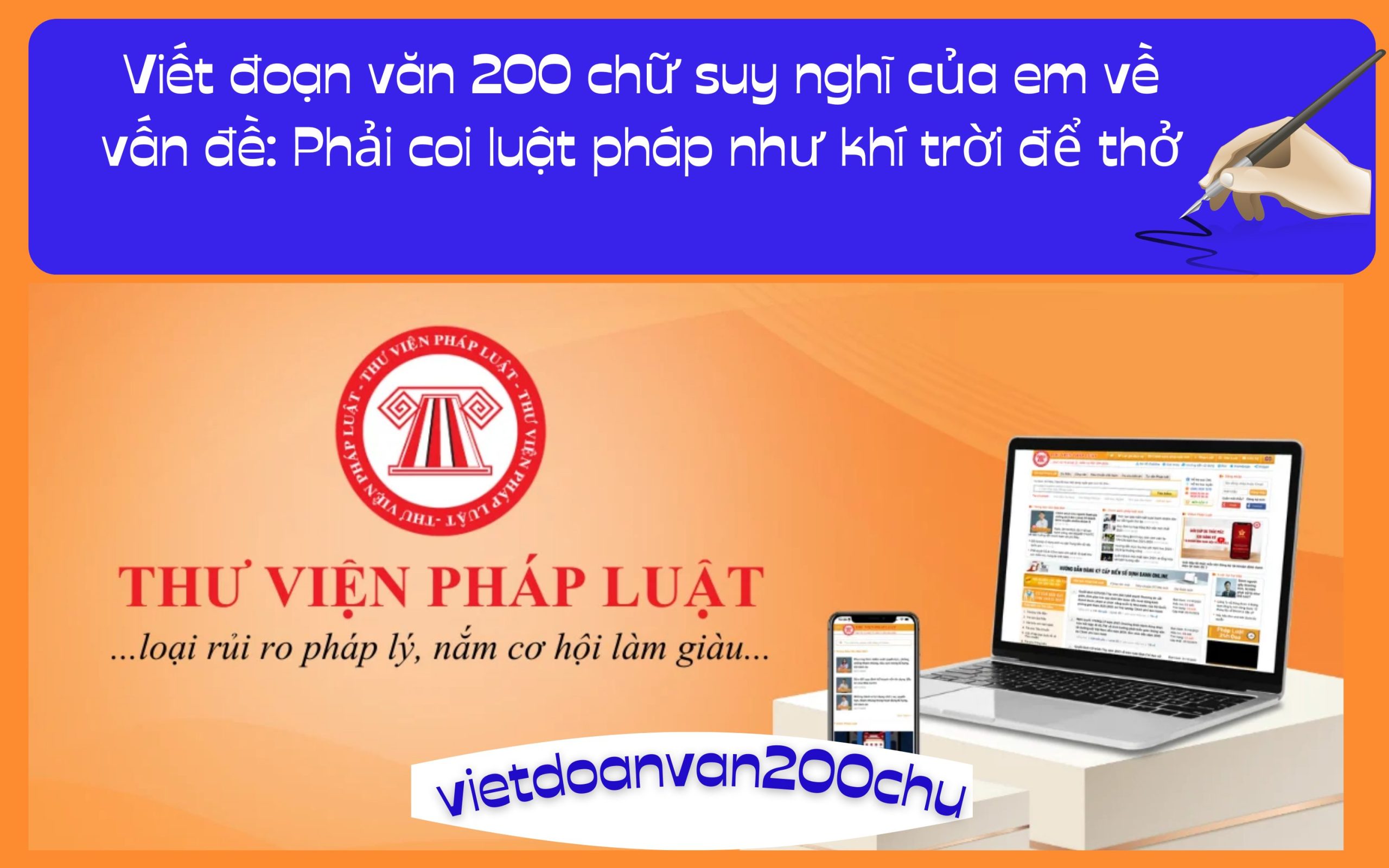 Đoạn văn 200 chữ suy nghĩ của em về vấn đề: Phải coi luật pháp như khí trời để thở