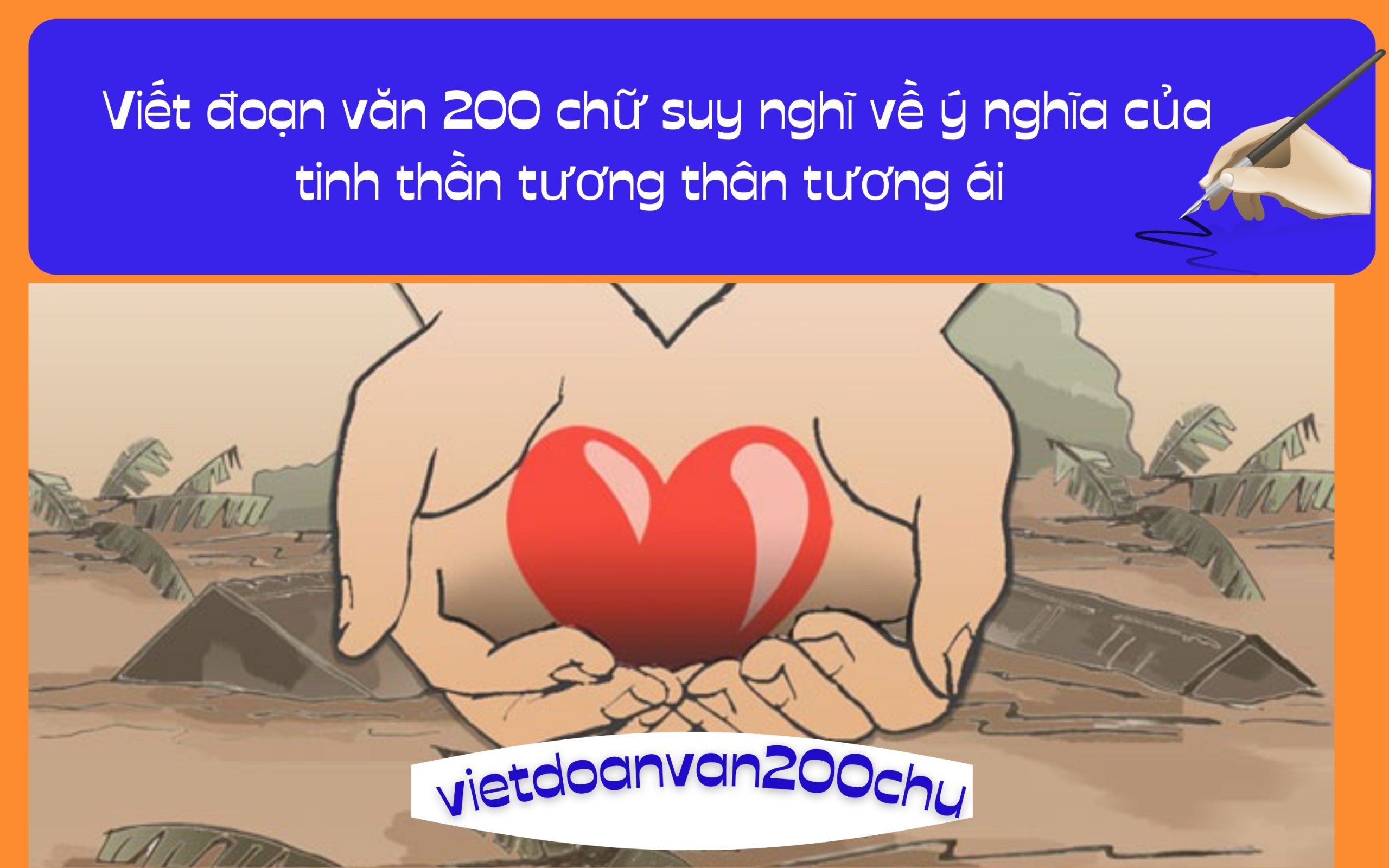 Đoạn văn 200 chữ suy nghĩ về ý nghĩa của tinh thần tương thân tương ái