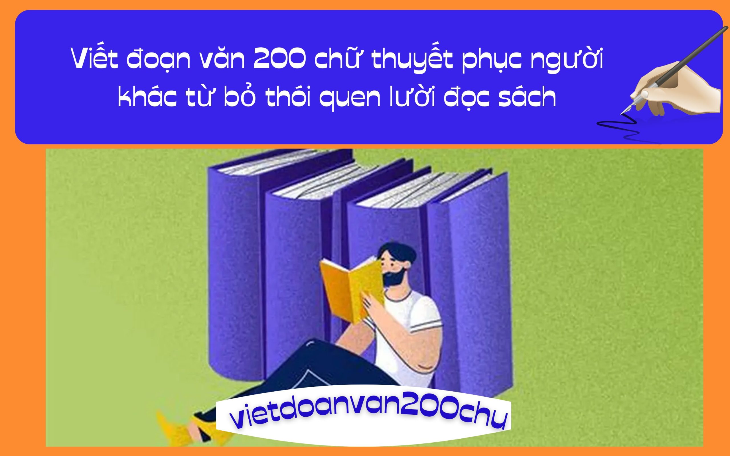 Đoạn văn 200 chữ thuyết phục người khác từ bỏ thói quen lười đọc sách
