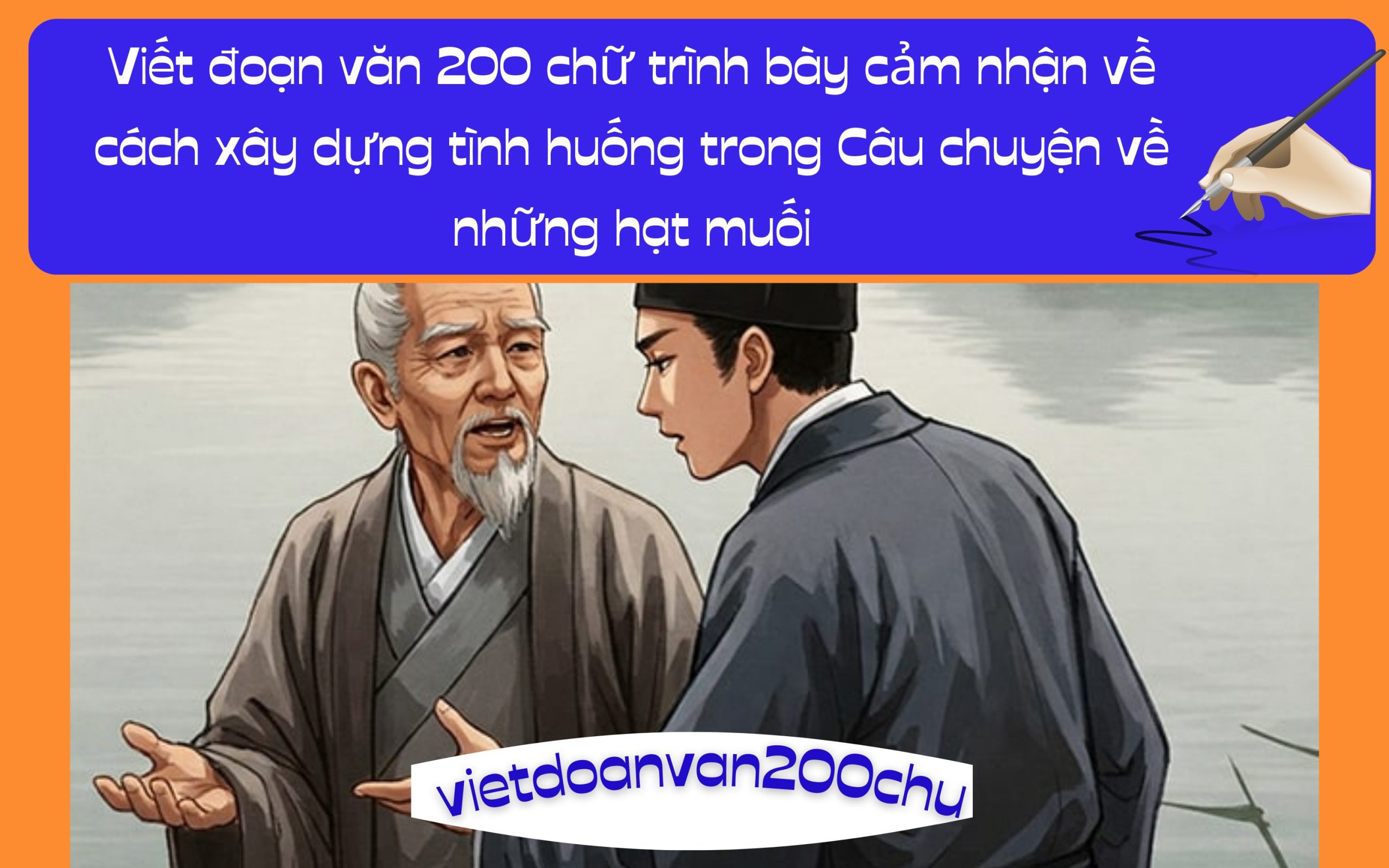 Đoạn văn 200 chữ trình bày cảm nhận về cách xây dựng tình huống trong Câu chuyện về những hạt muối