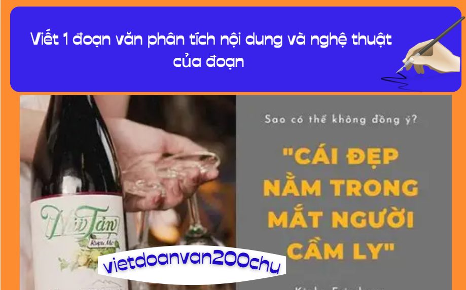 Viết 1 đoạn văn phân tích nội dung và nghệ thuật của đoạn sau